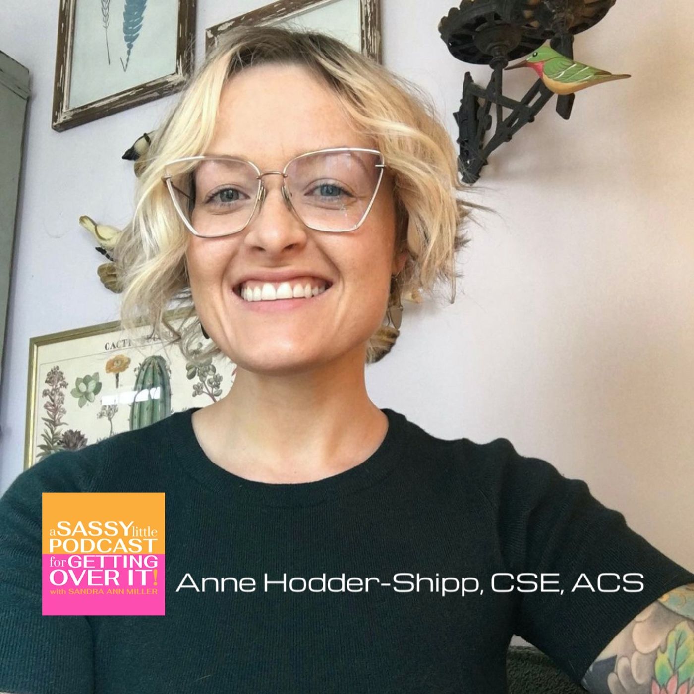 A Sassy Little Podcast with Sandra Ann Miller a.k.a. The Happyist