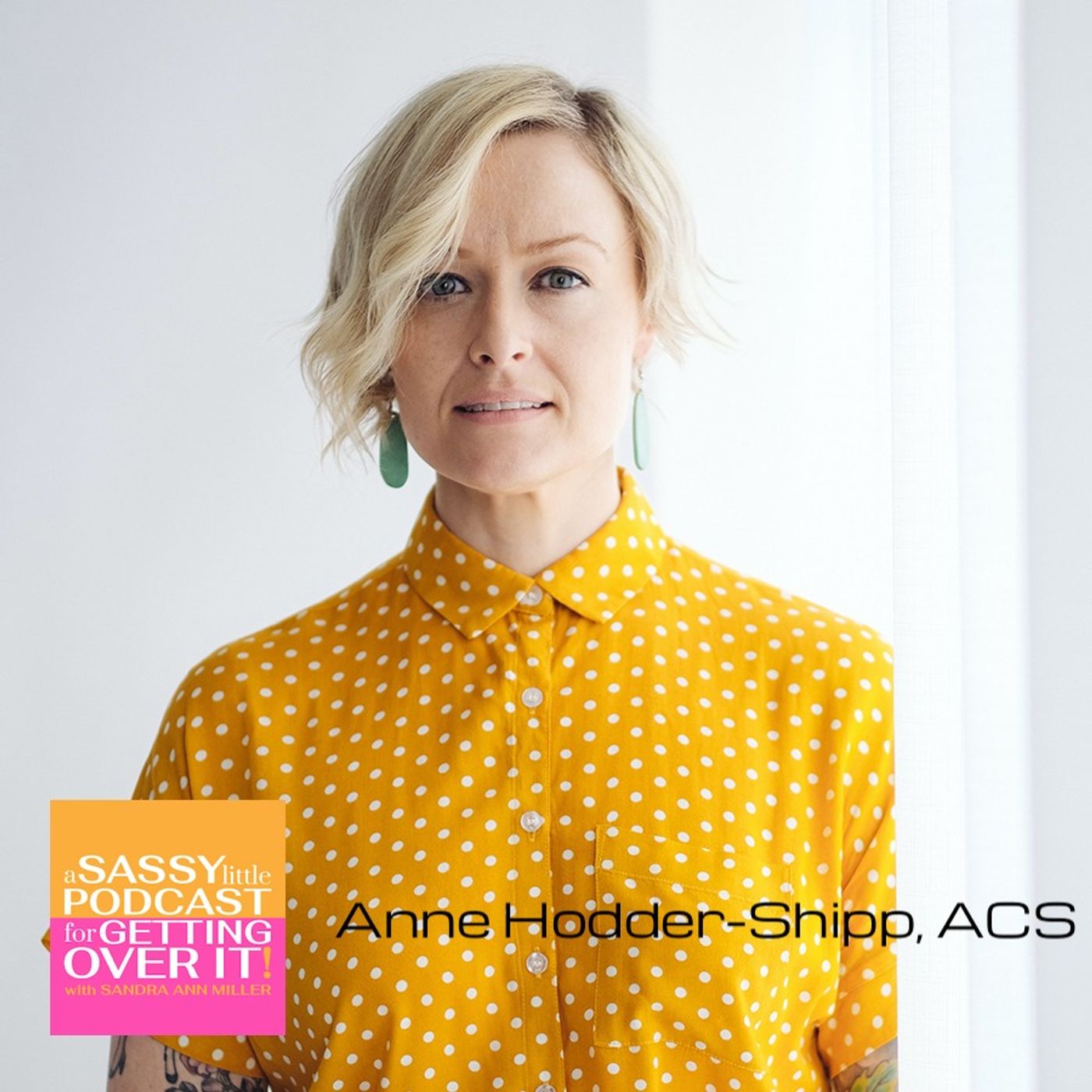 A Sassy Little Podcast with Sandra Ann Miller a.k.a. The Happyist