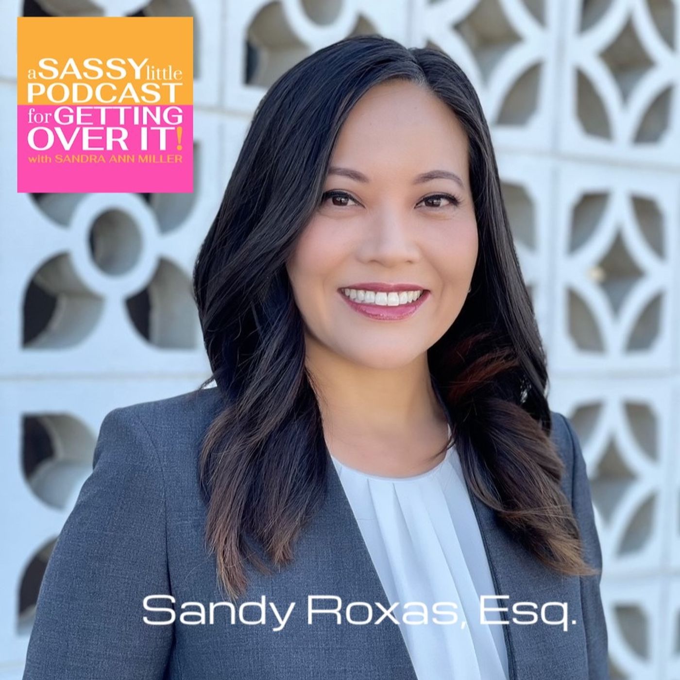 A Sassy Little Podcast with Sandra Ann Miller a.k.a. The Happyist