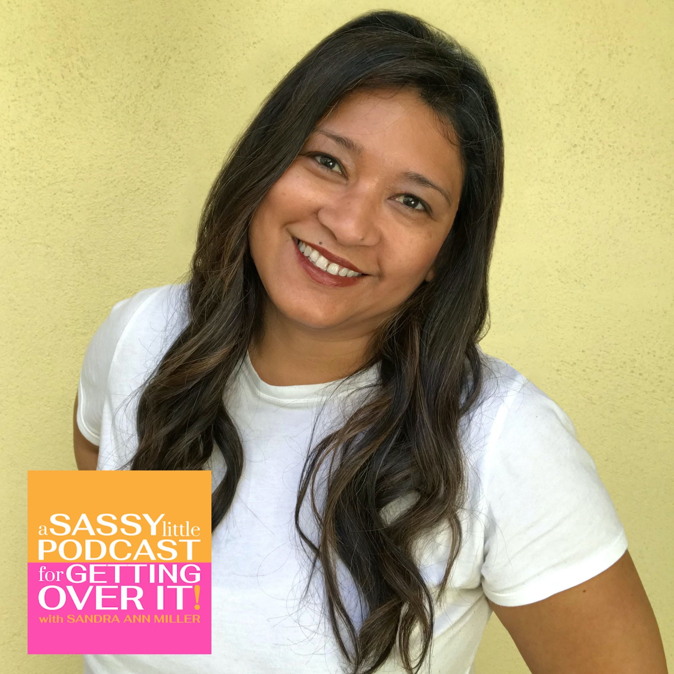 A Sassy Little Podcast with Sandra Ann Miller a.k.a. The Happyist