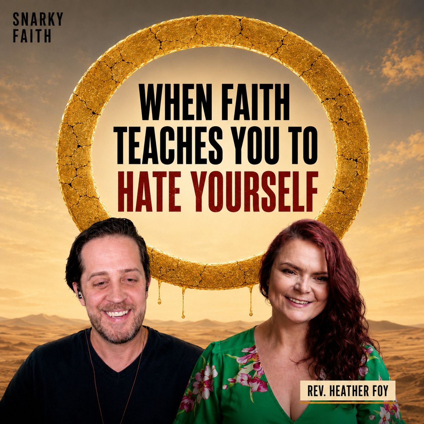 When Faith Teaches You to Hate Yourself with Rev. Heather Foy