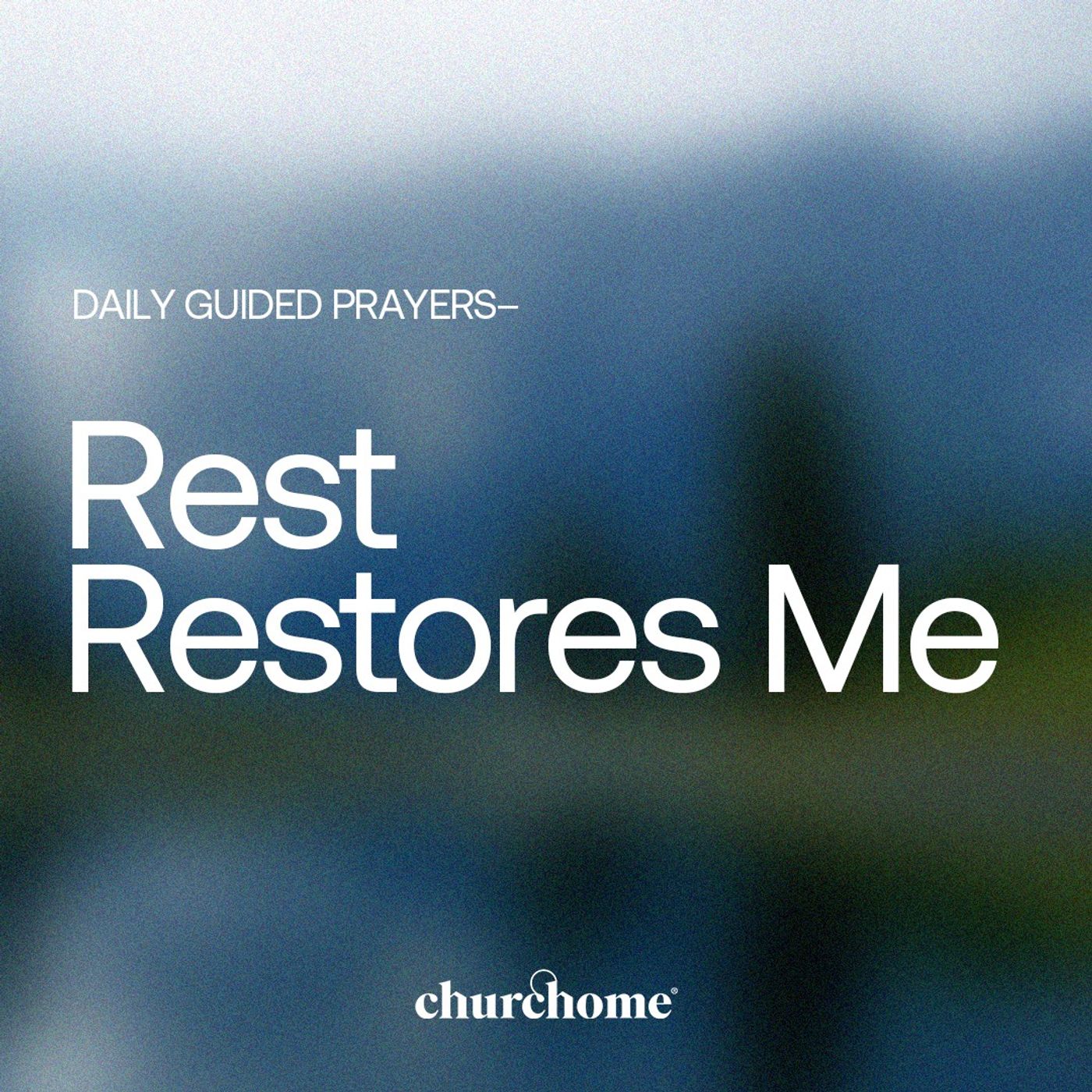 Rest Restores Me
