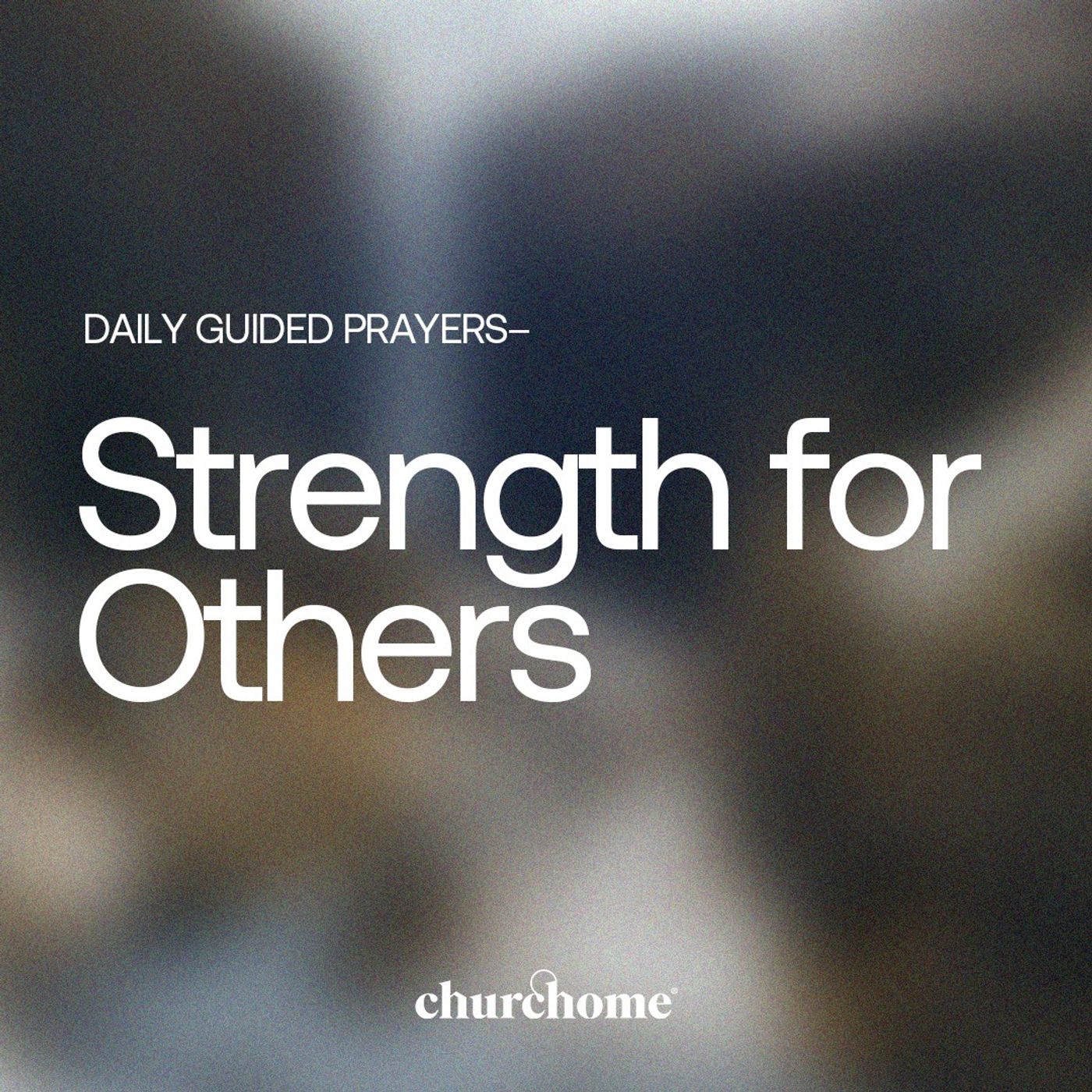 Strength for Others