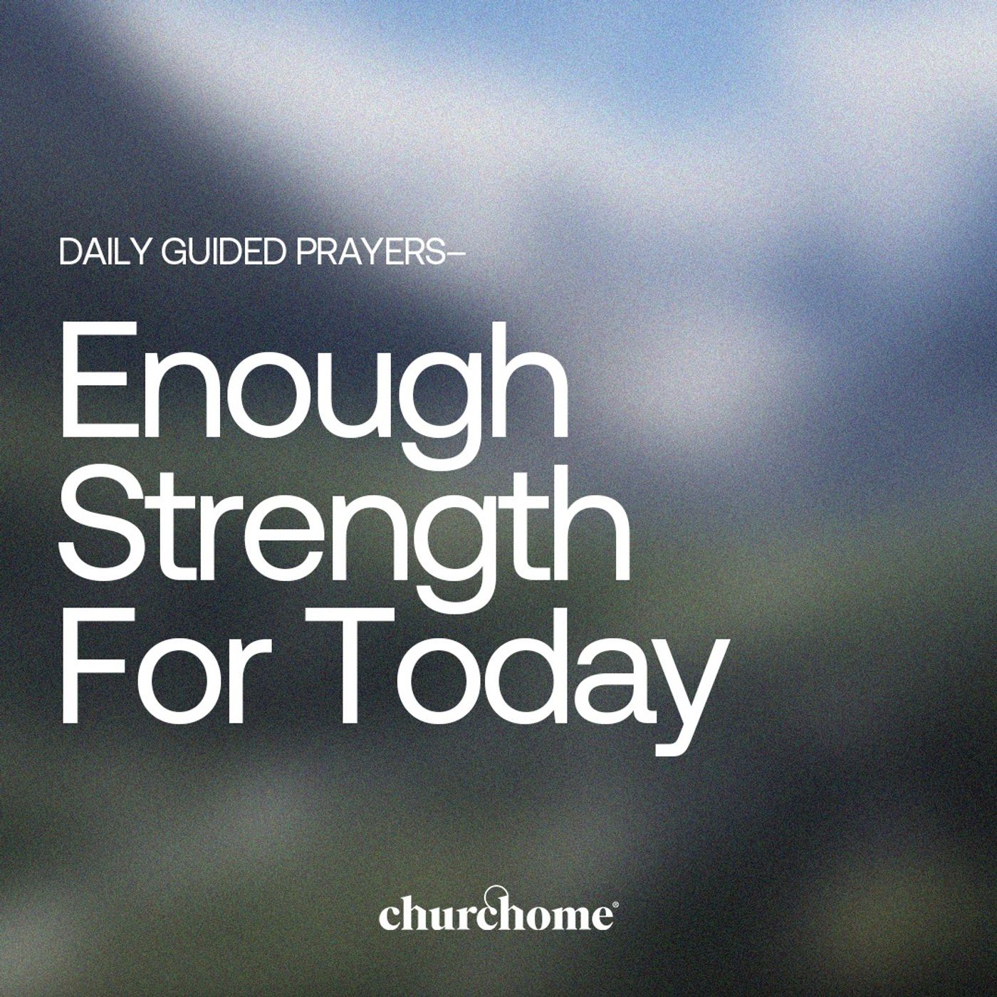 Enough Strength For Today