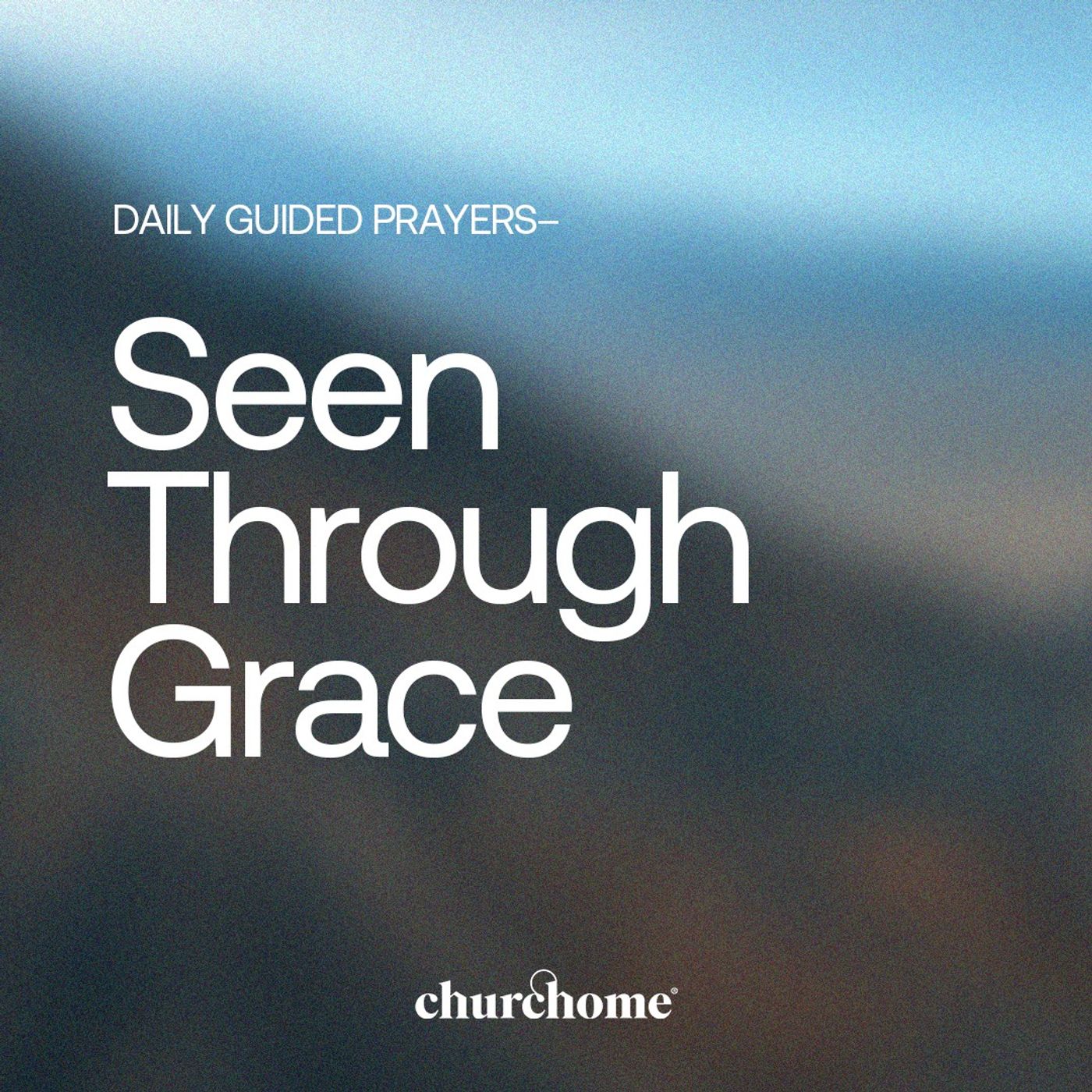Seen Through Grace