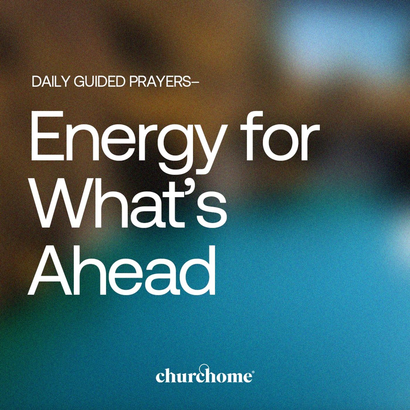 Energy for What's Ahead