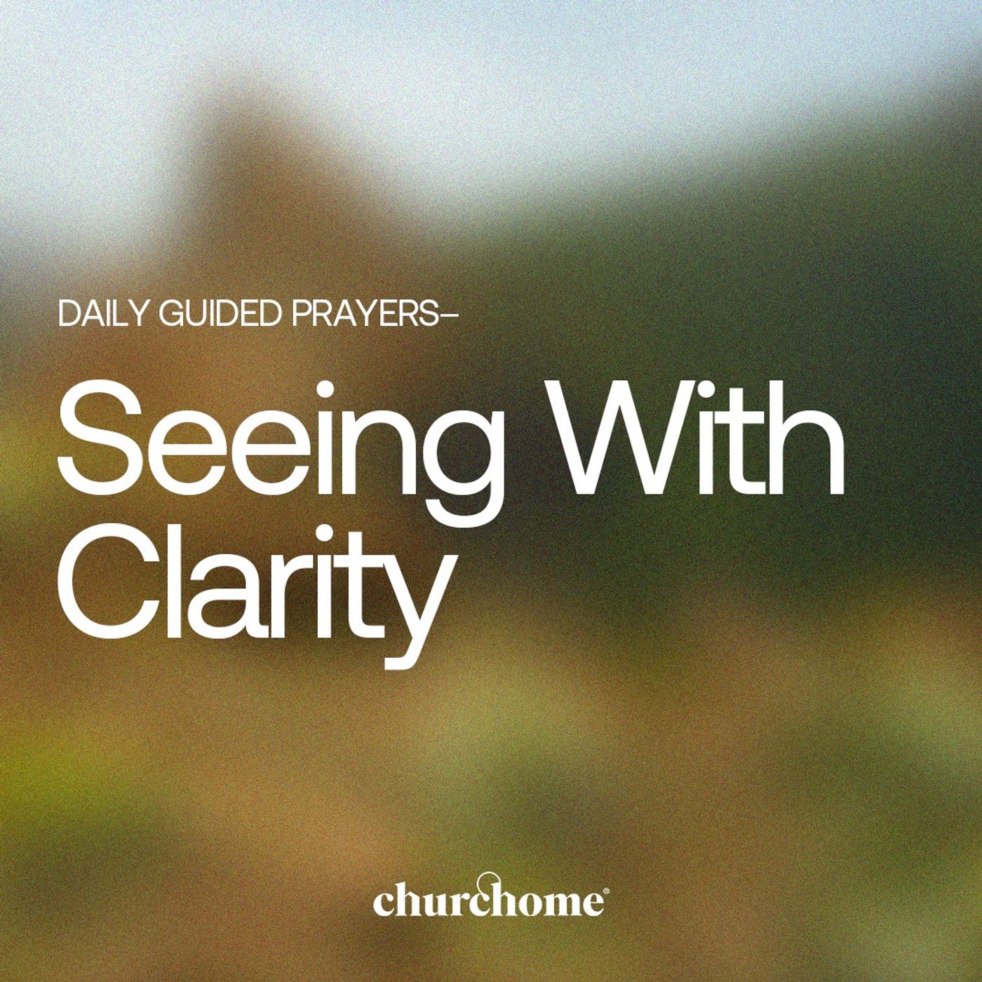 Seeing With Clarity