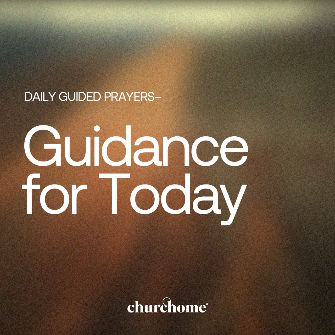 Guidance for Today