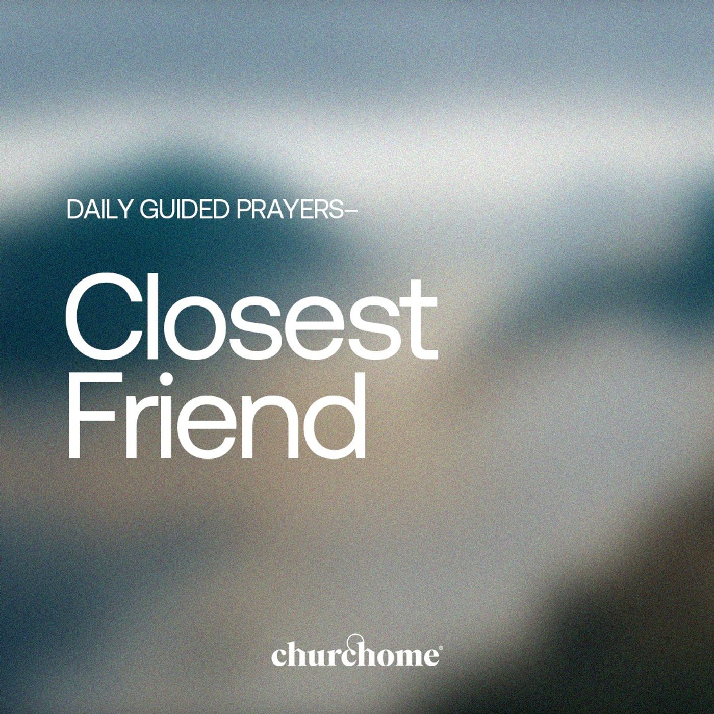 Closest Friend