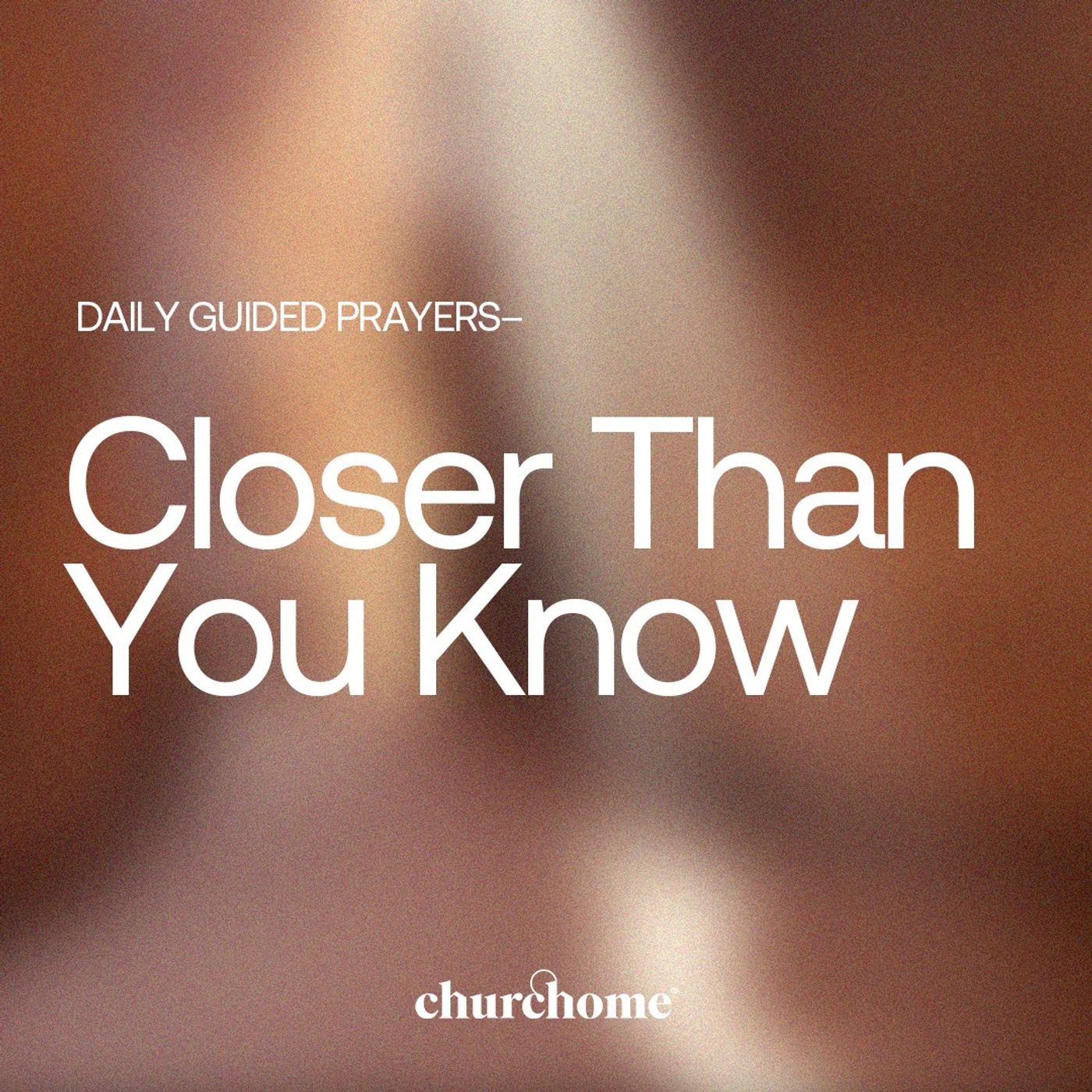 Closer Than You Know