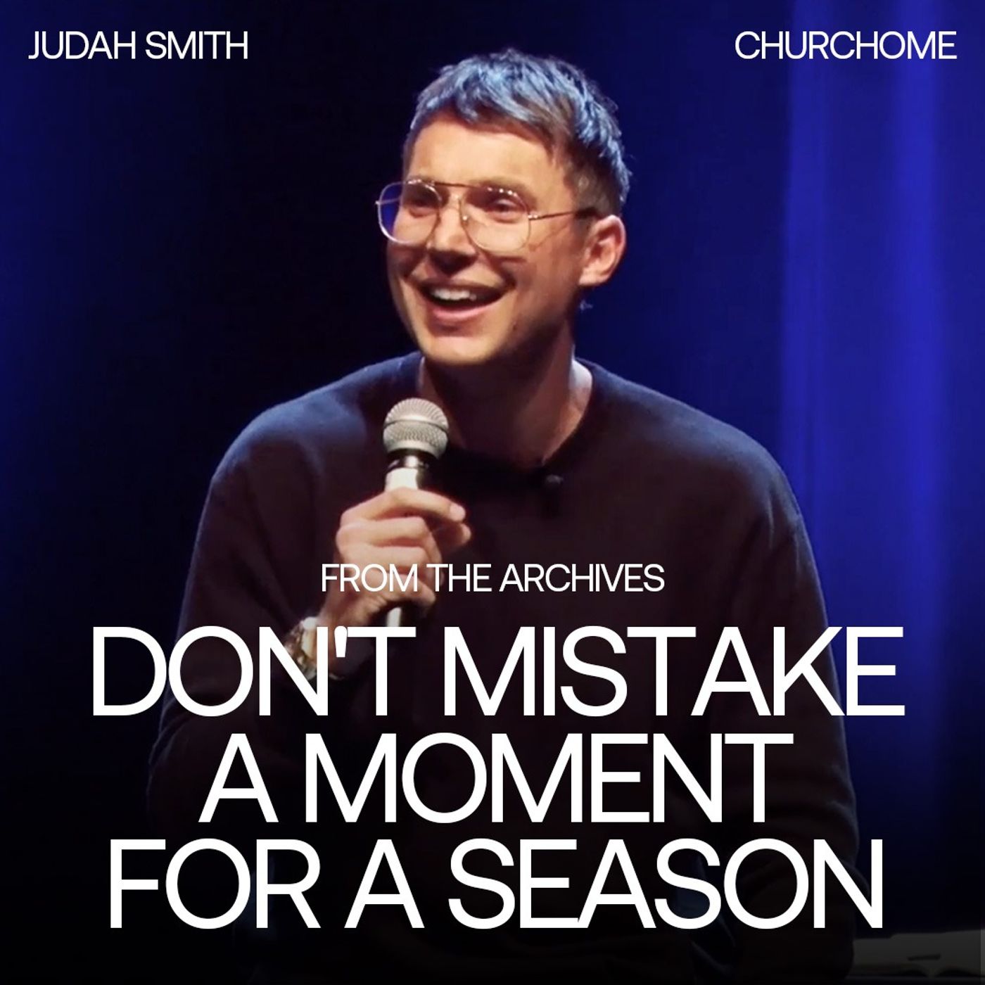 Don't Mistake a Moment for a Season | Judah Smith