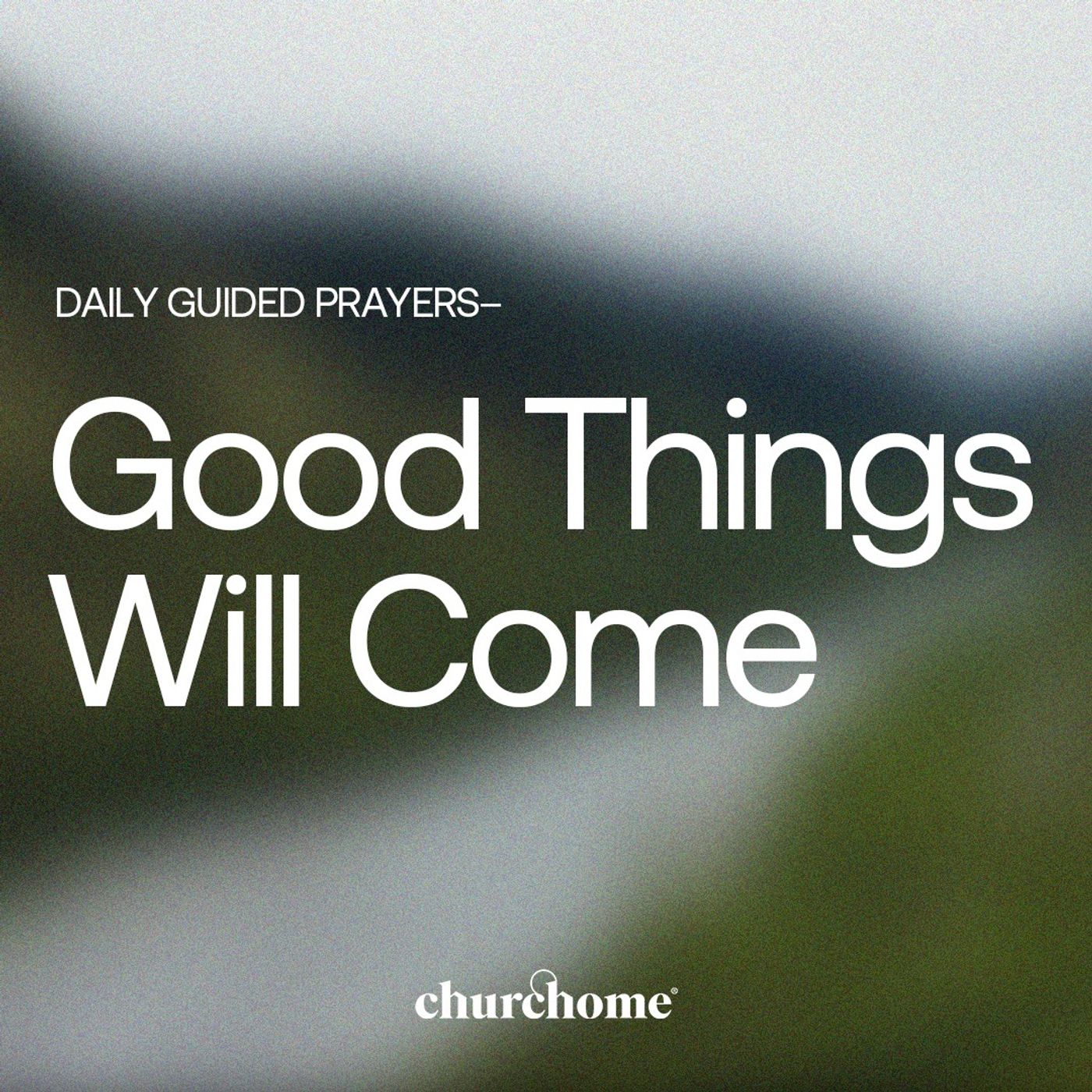 Good Things Will Come