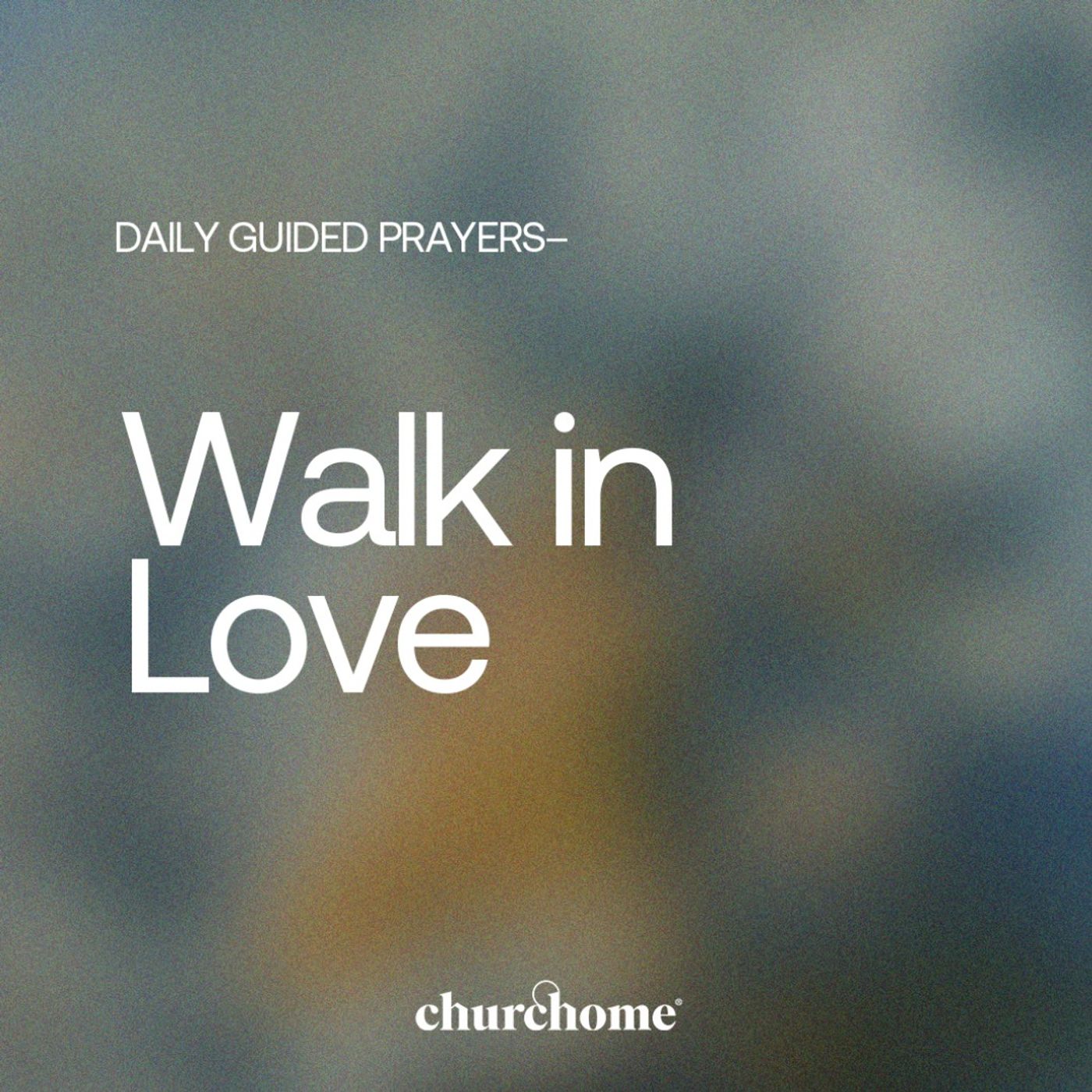 Walk in Love