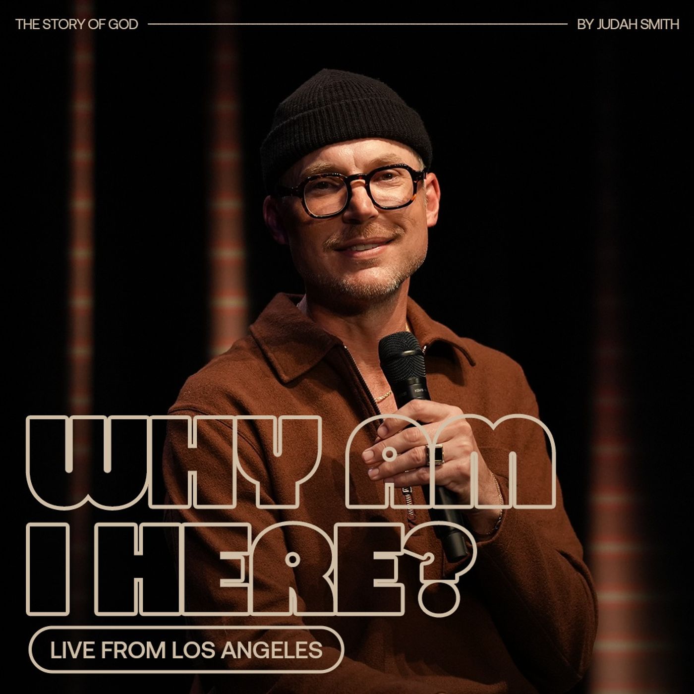 The Story of God LIVE: Why Am I Here?