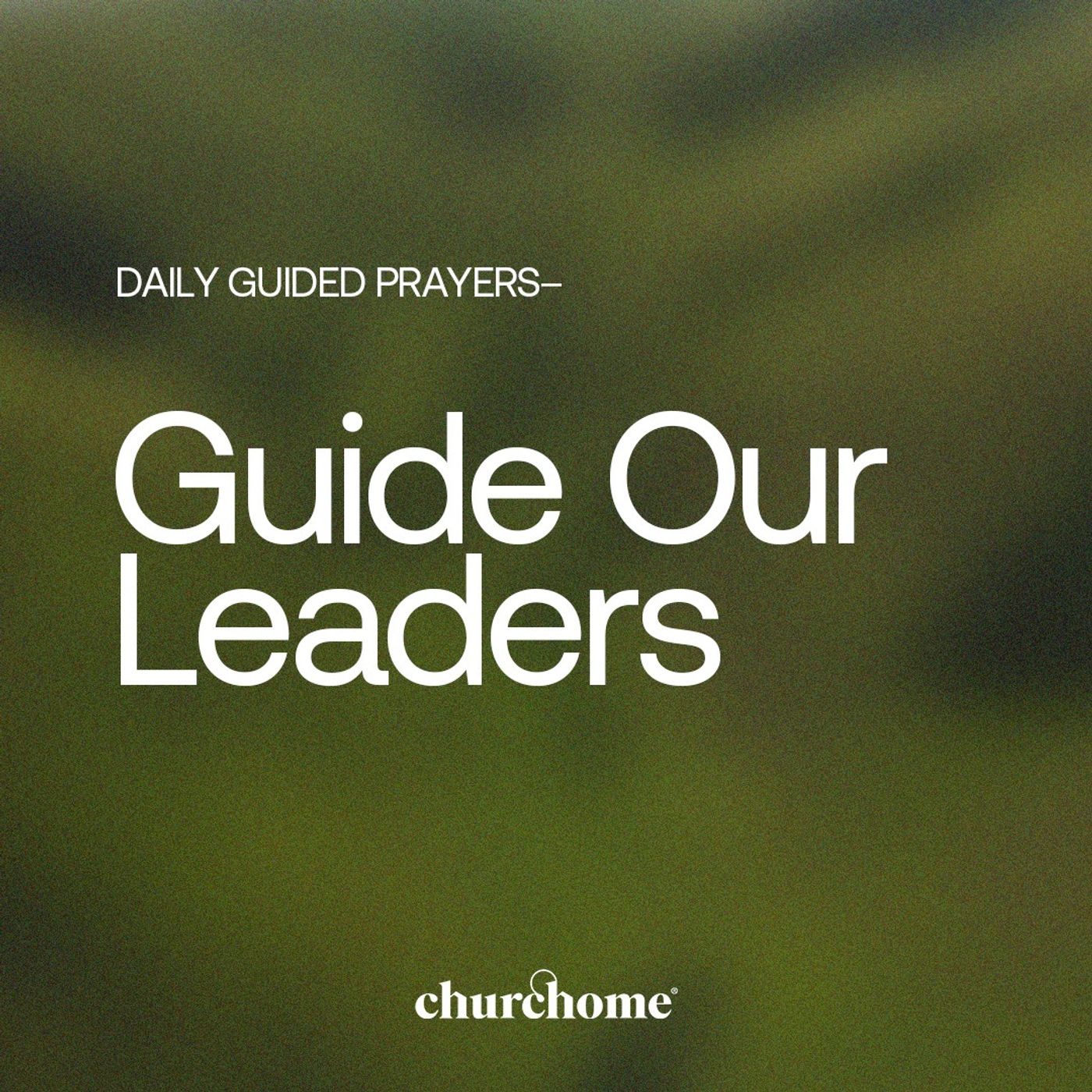 Guide Our Leaders