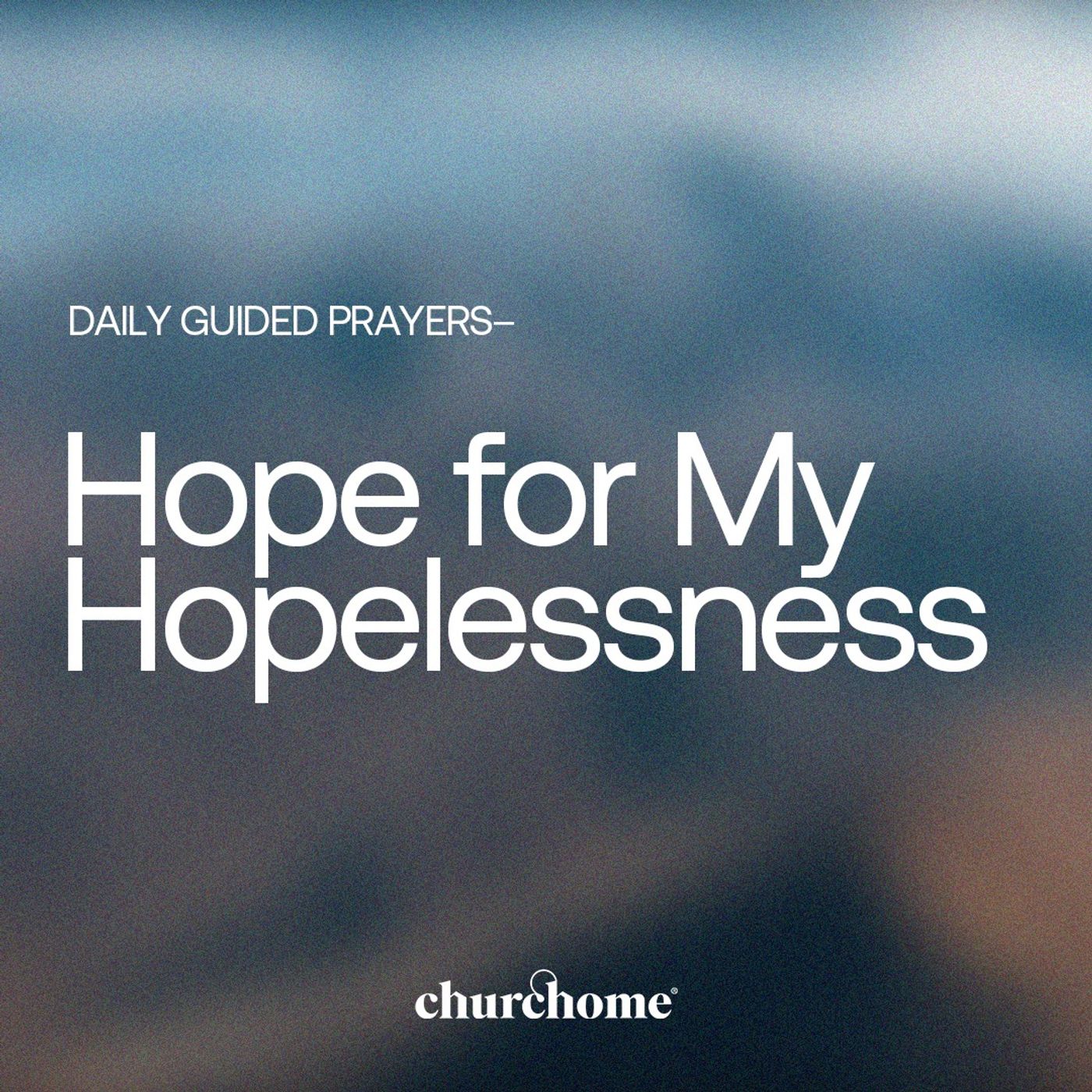 Hope for My Hopelessness