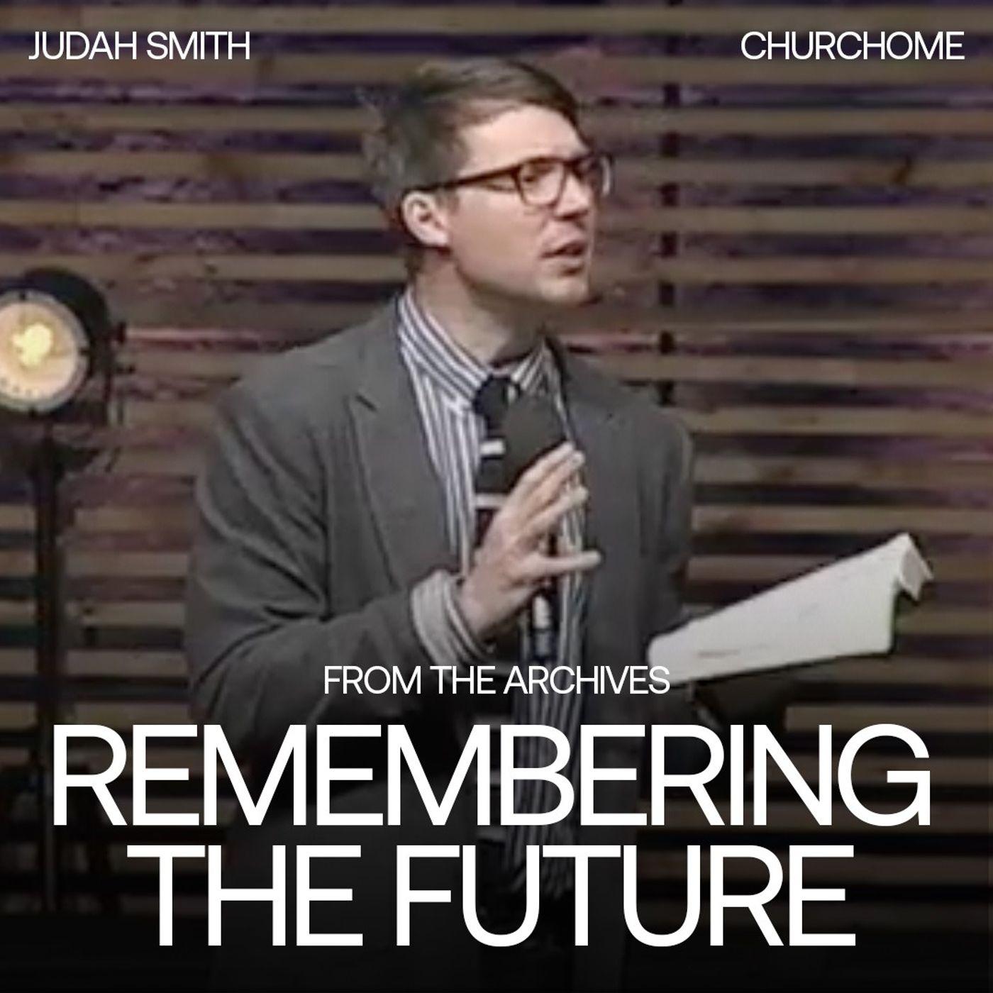 Remembering the Future | Judah Smith