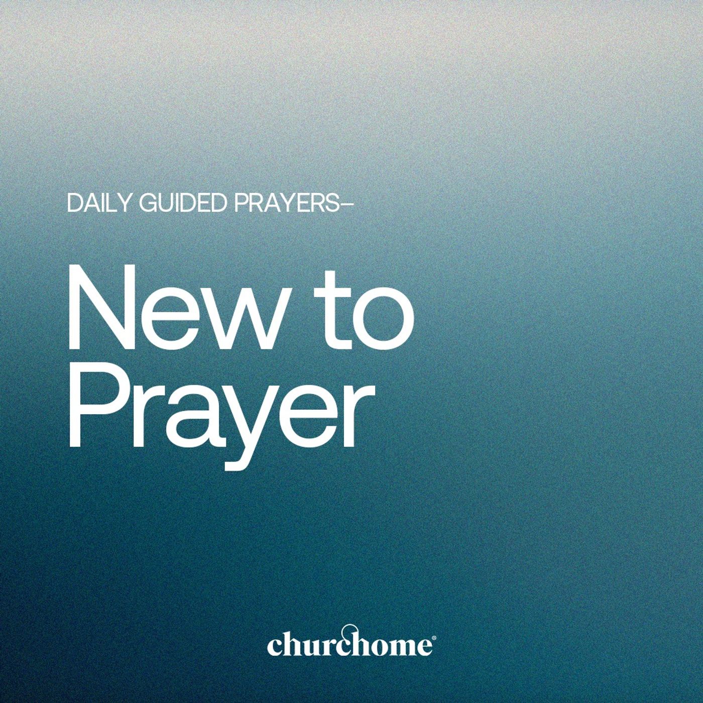 New to Prayer
