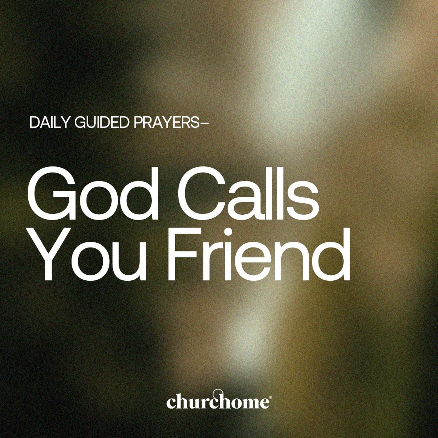 God Calls You Friend