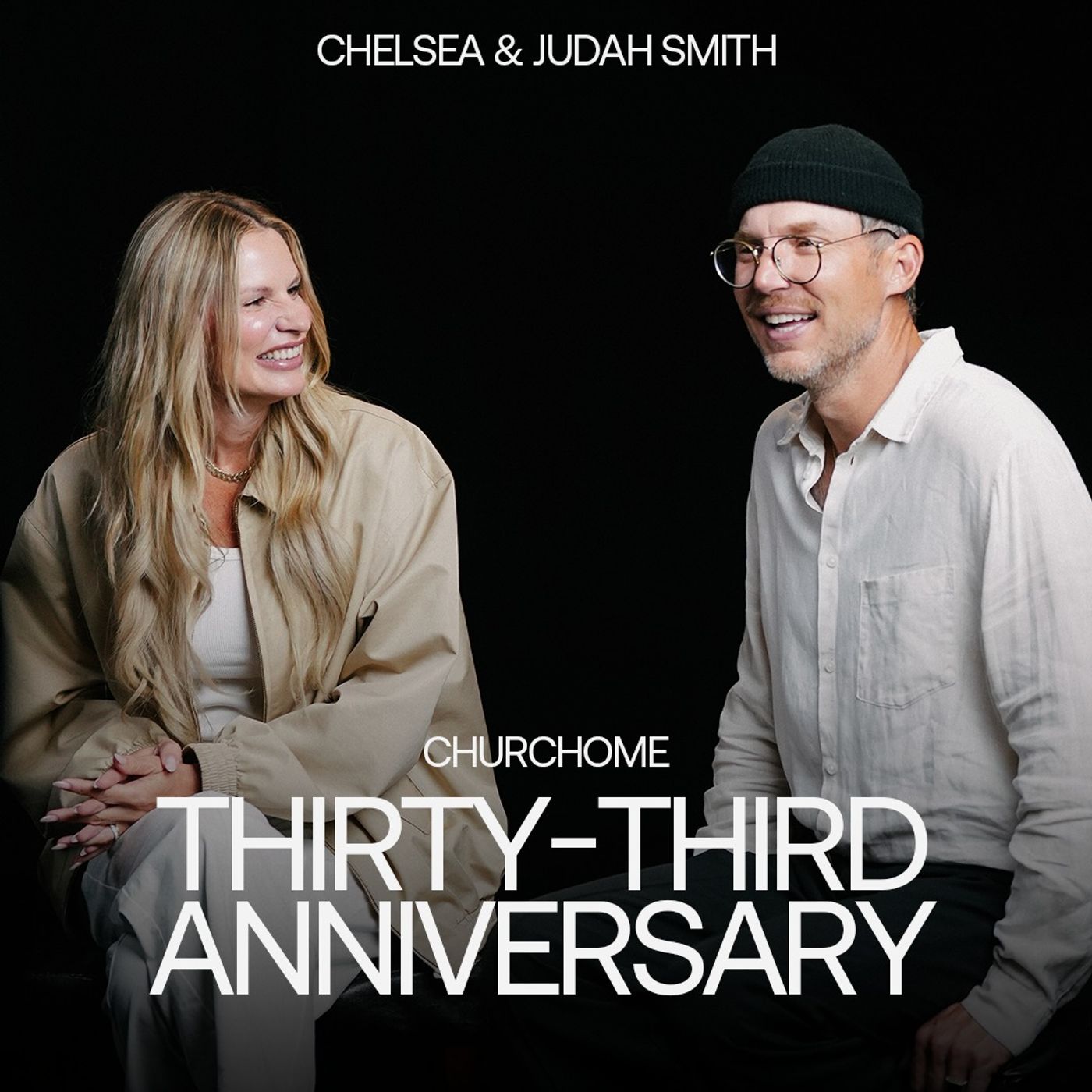Churchome 33rd Anniversary  | Judah & Chelsea Smith