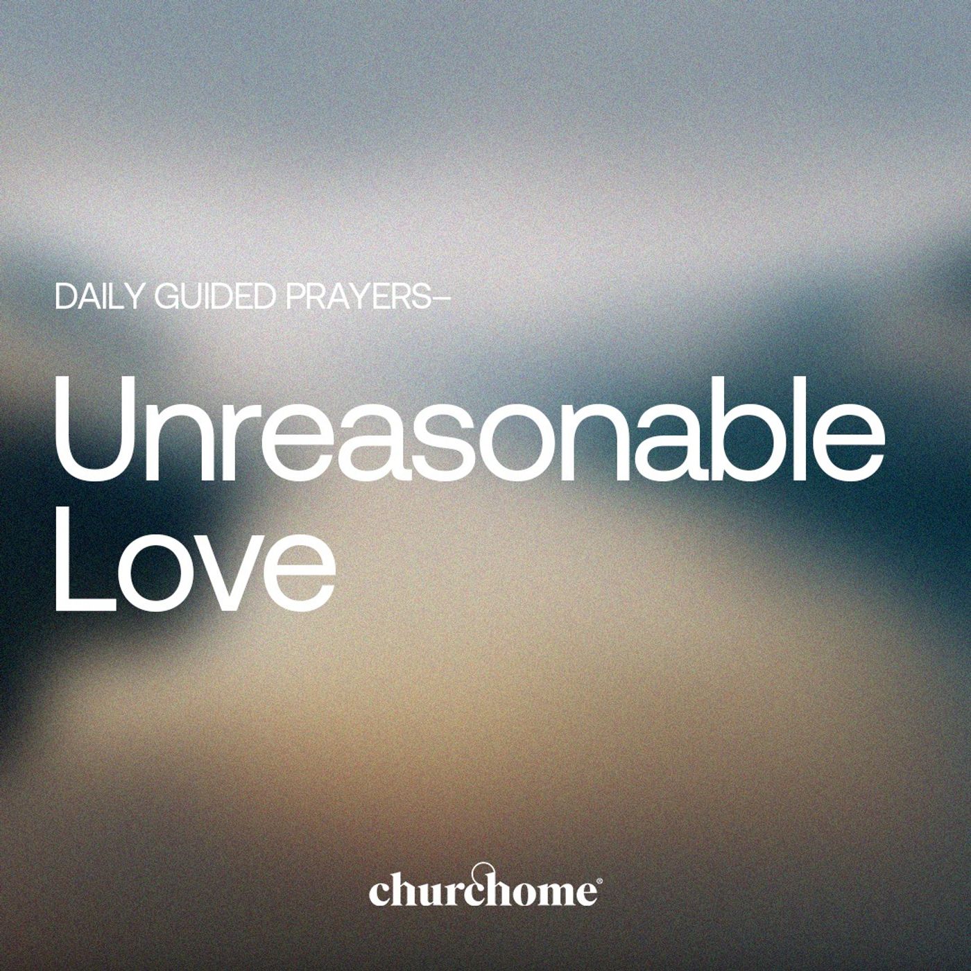 Unreasonable Love