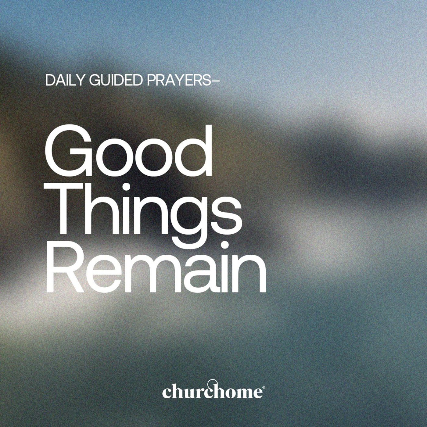 Good Things Remain