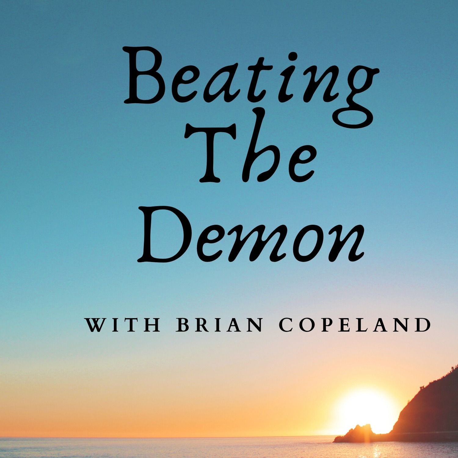 Beating The Demon Podcast: You Do Have Value
