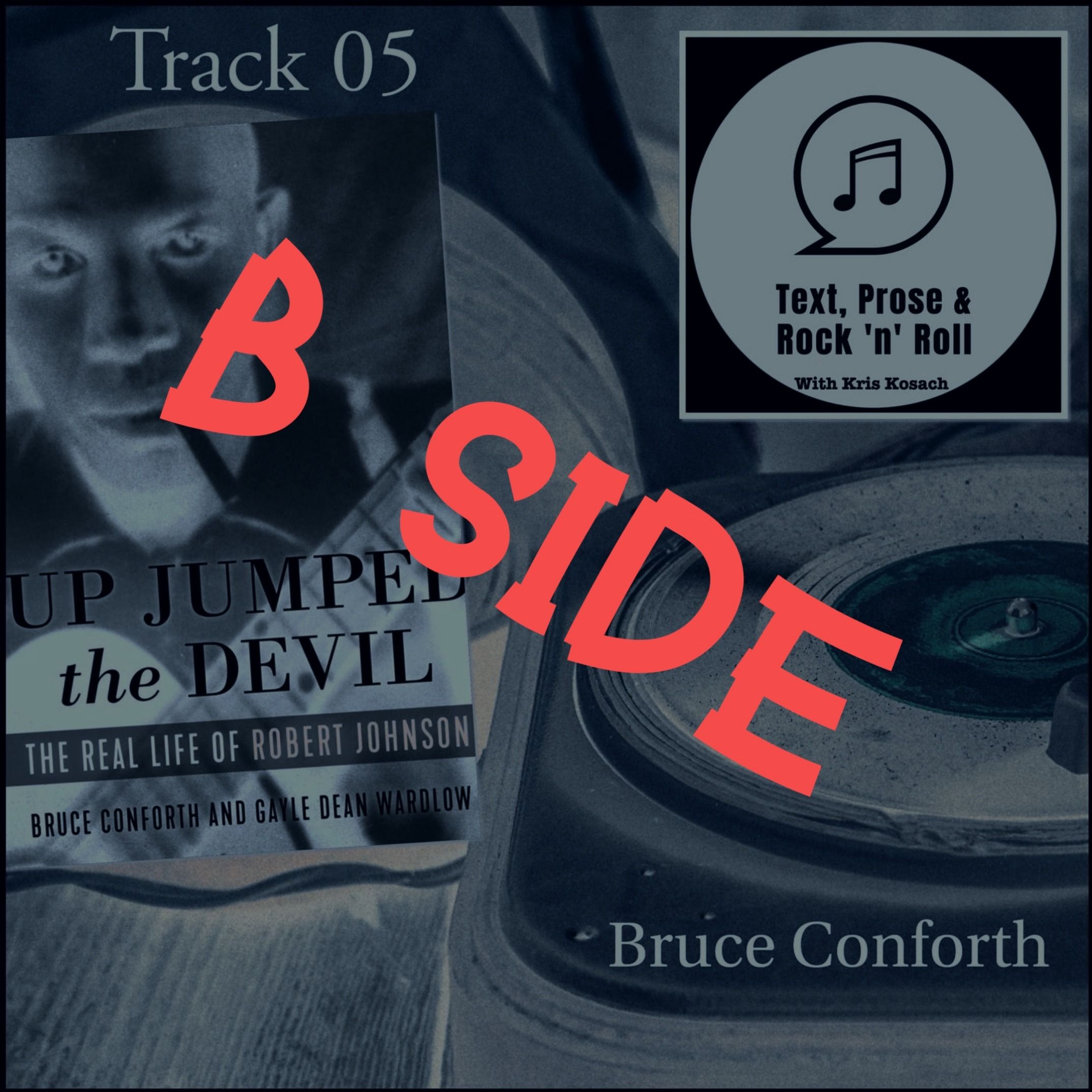 B Side Bonus Track: Dr. Bruce Conforth on Robert Johnson's Musical Influence