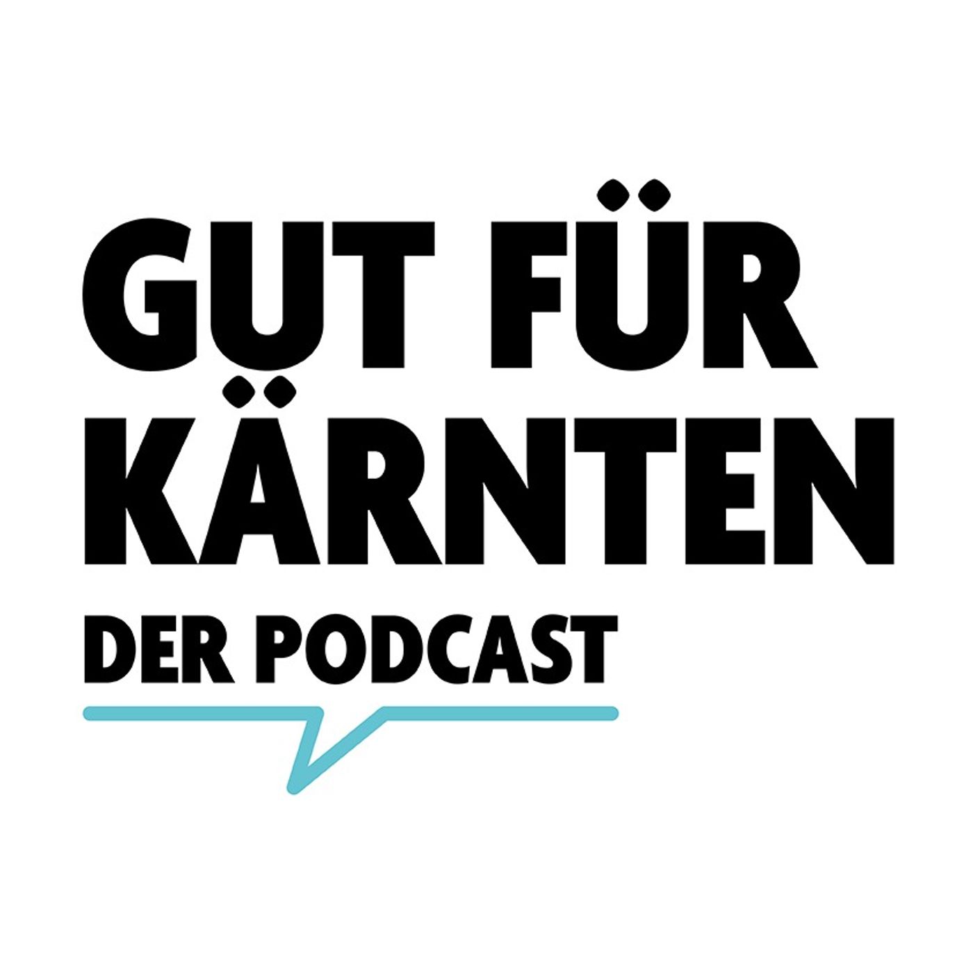 Gut für Kärnten - der Podcast podcast artwork