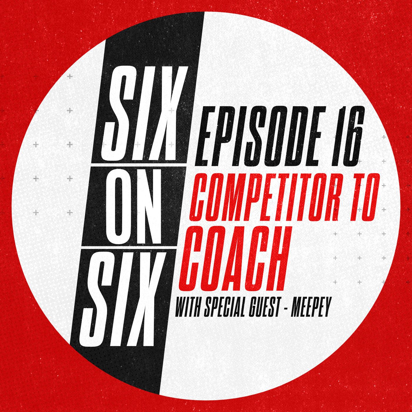 Episode 16 // Competitor to Coach (with special guest meepeY) episode artwork