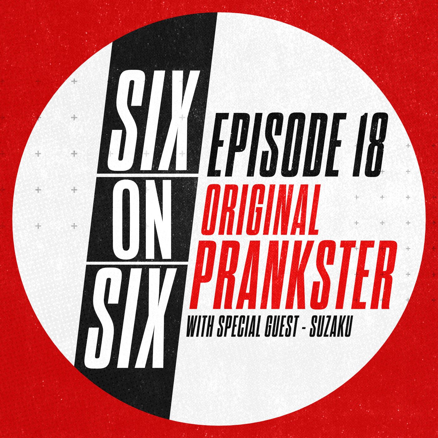 Episode 18 // Original Prankster (with special guest Suzaku) episode artwork