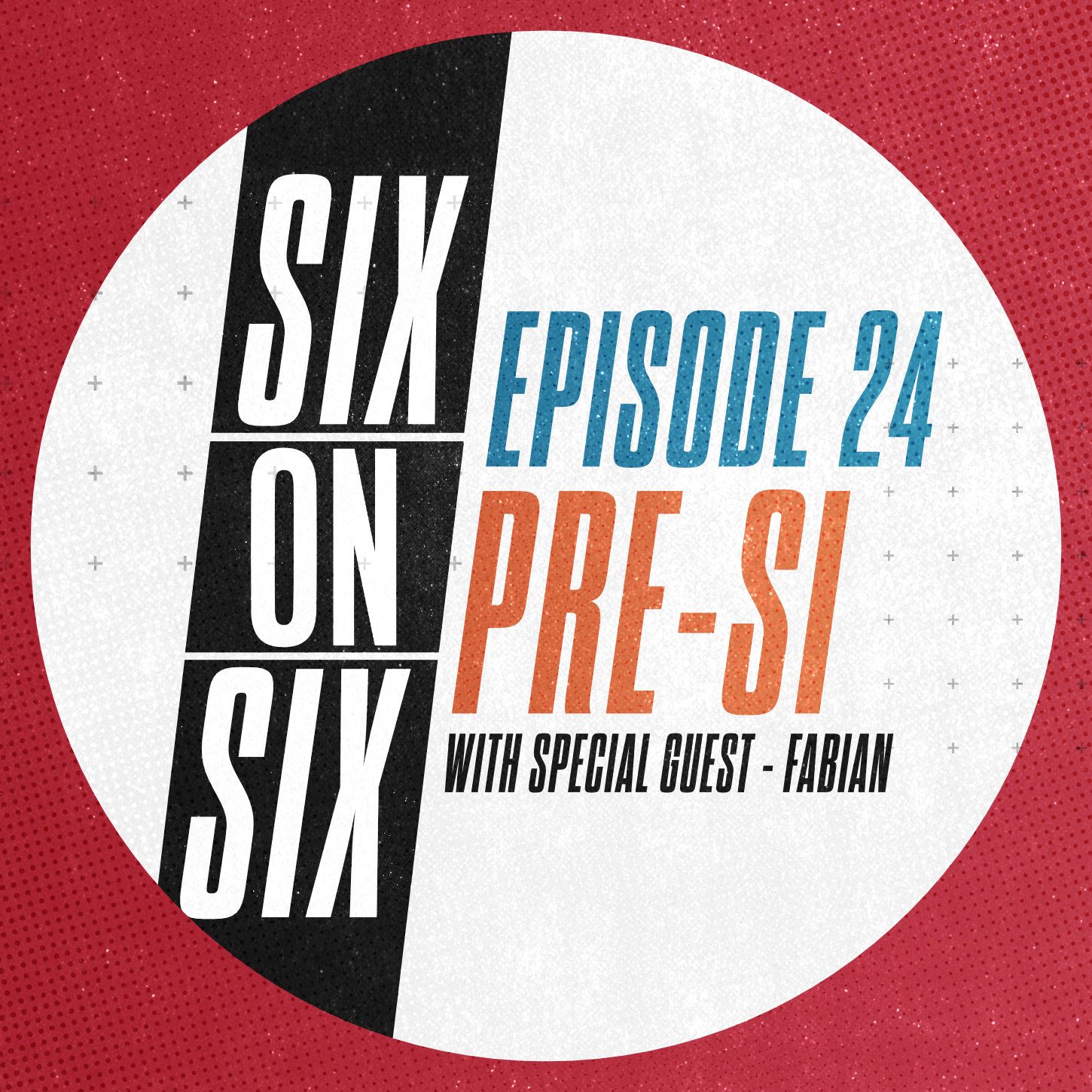 Episode 24 // Pre-SI (with special guest Fabian) episode artwork