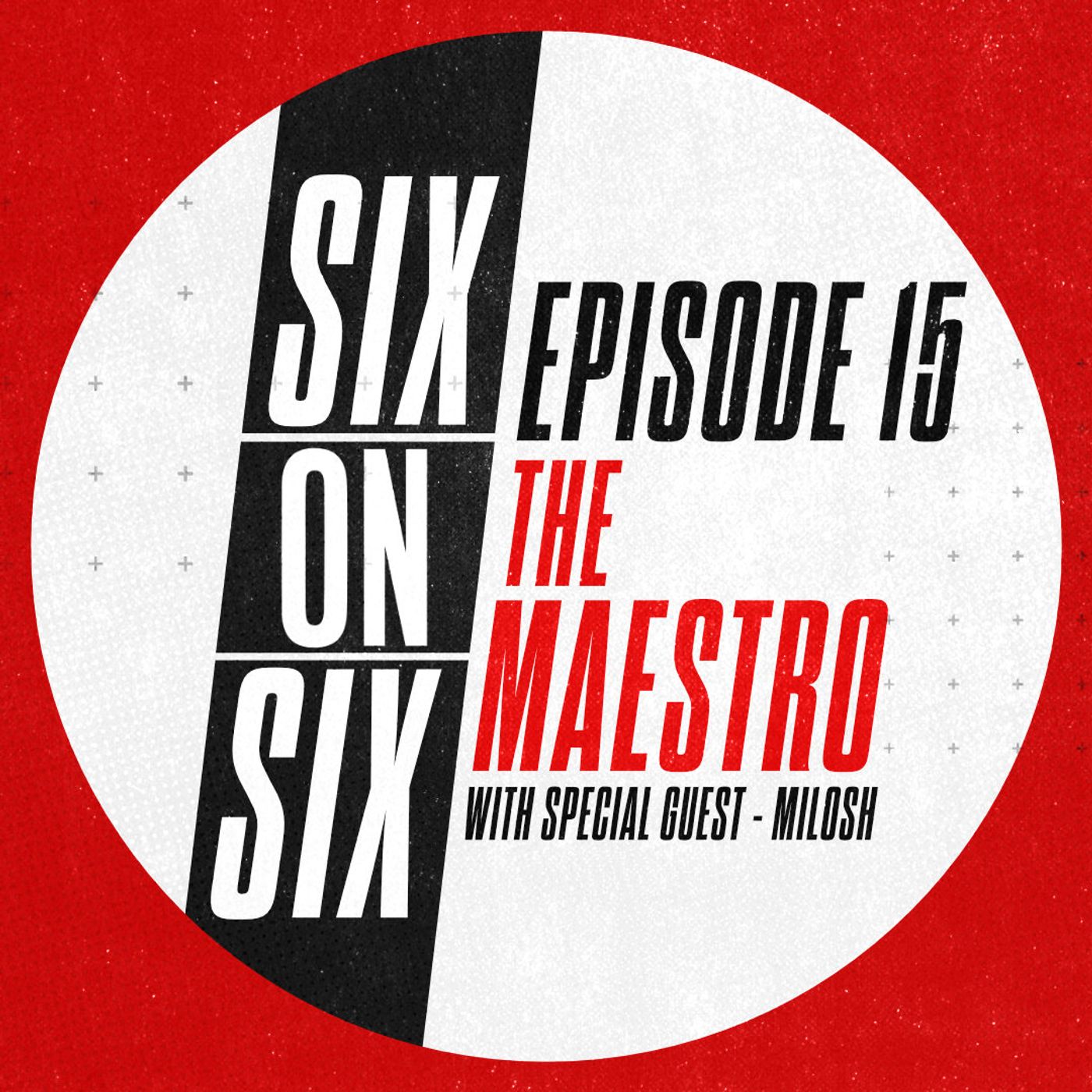 Episode 15 // The Maestro (with special guest Milosh) episode artwork