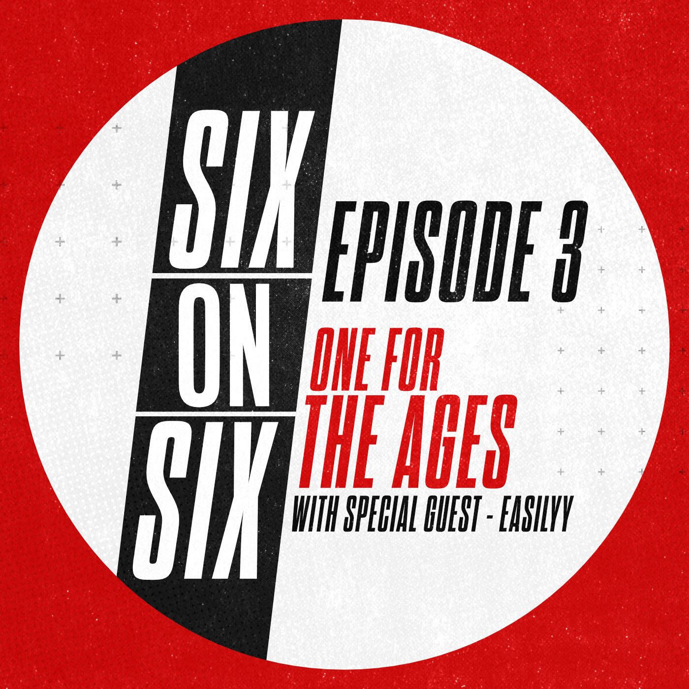 Episode 3 // One For The Ages (with special guest Easilyy) episode artwork