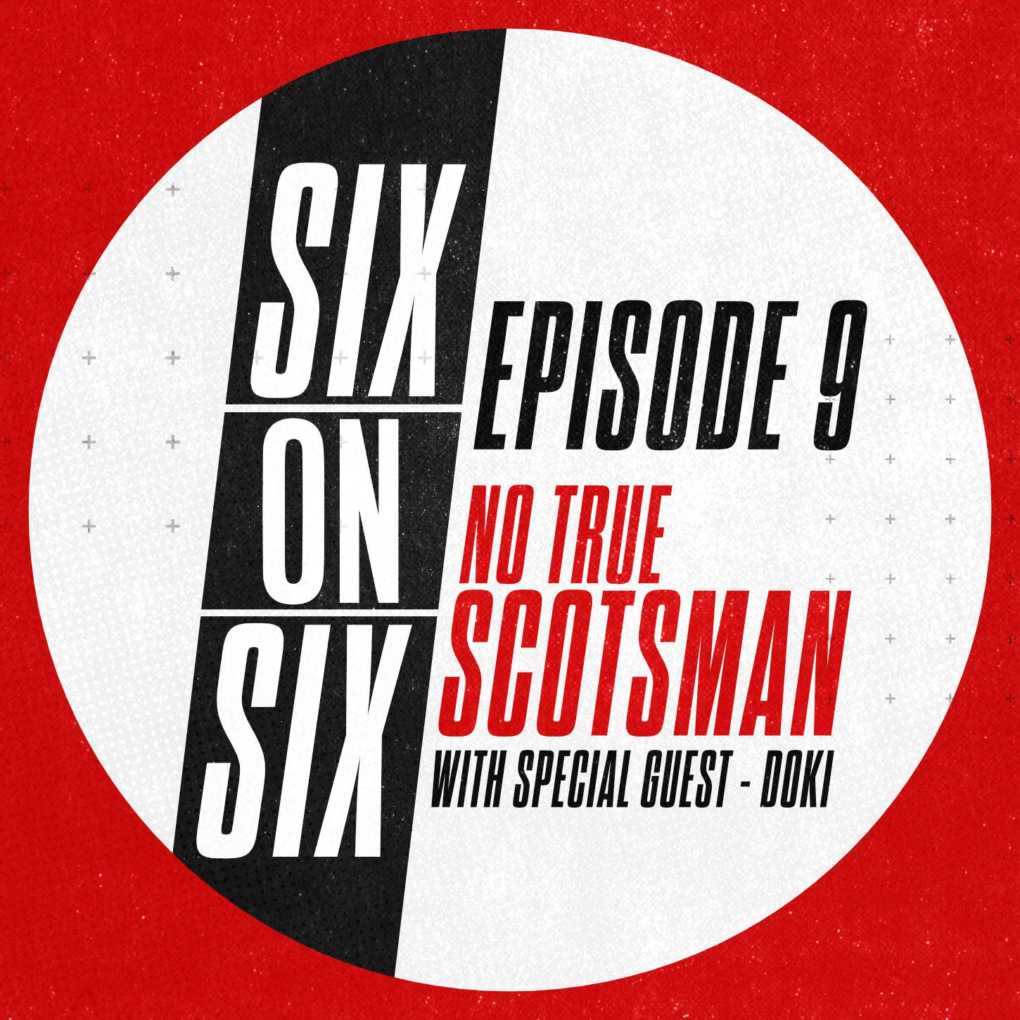 Episode 9 // No True Scotsman (with special guest Doki) episode artwork