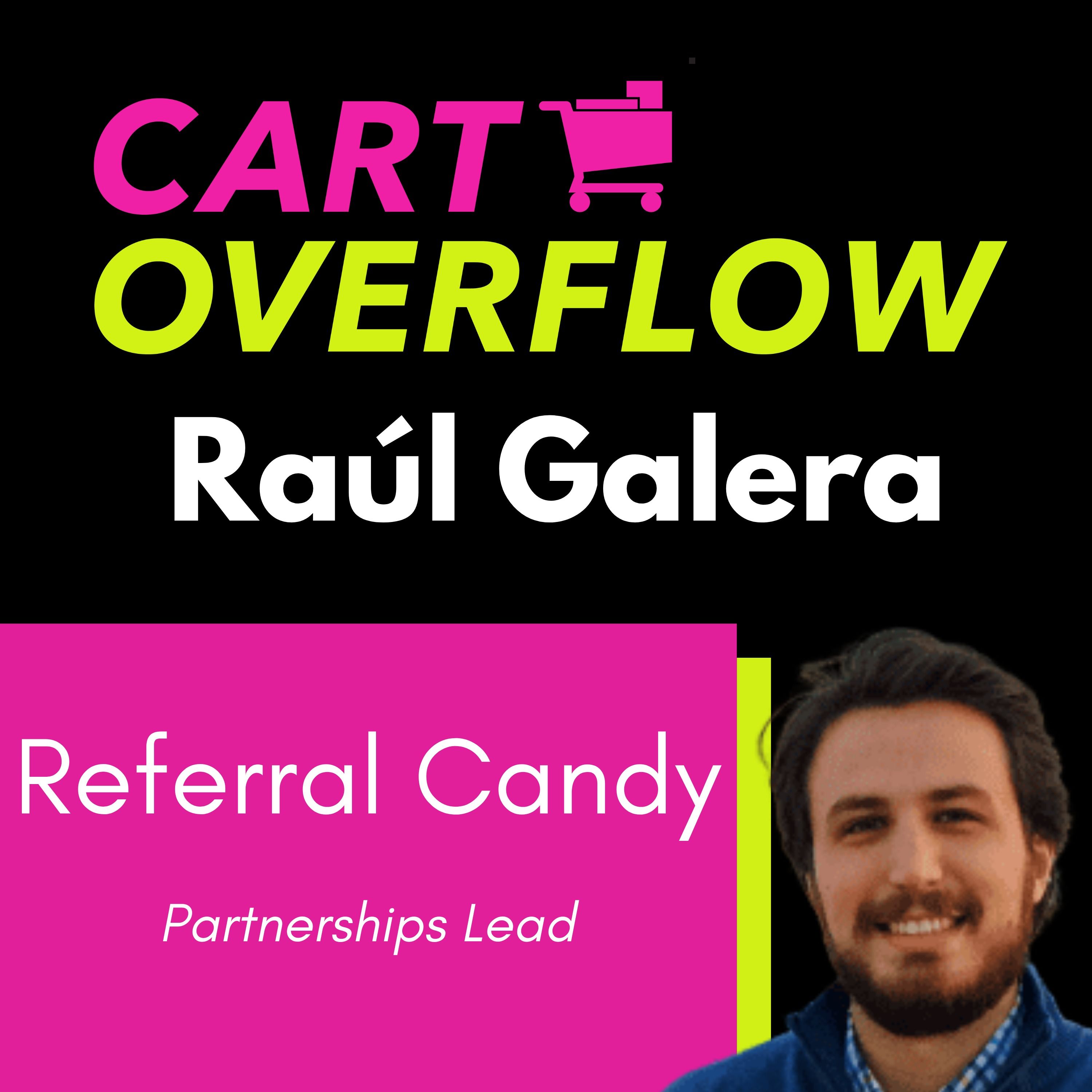 How To Create A Customer Acquisition Flywheel with Referral Marketing, with Raul Galera