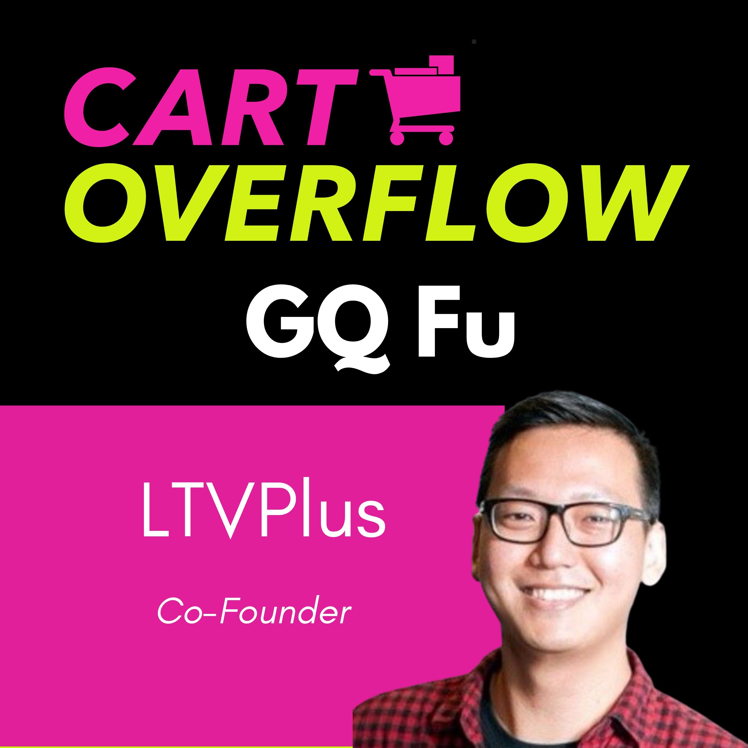 How To Turn World-Class Customer Service Into A Revenue Driver, with GQ Fu of LTVplus