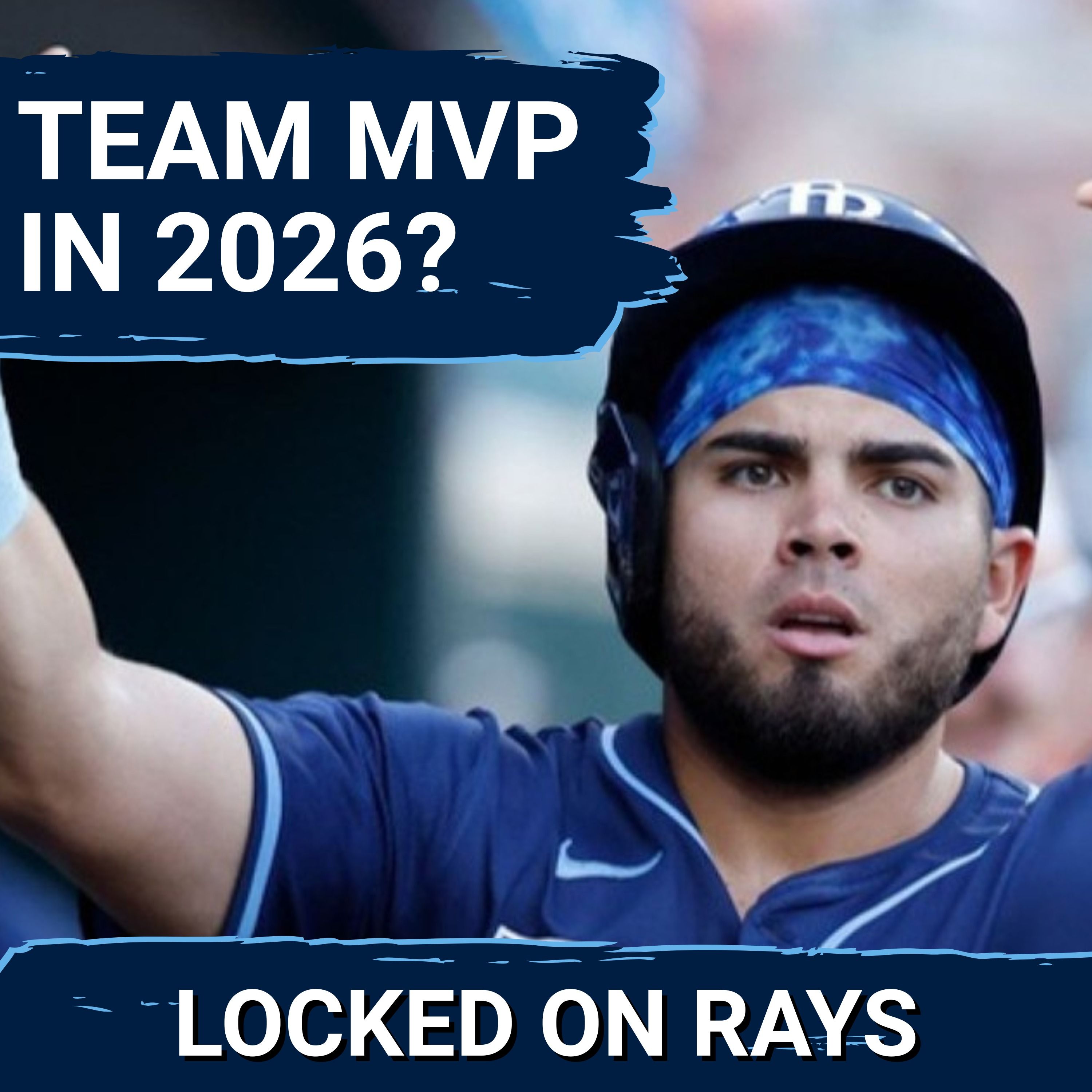 MAILBAG: Besides Junior Caminero, Who DOMINATES the Tampa Bay Rays Team MVP in 2026