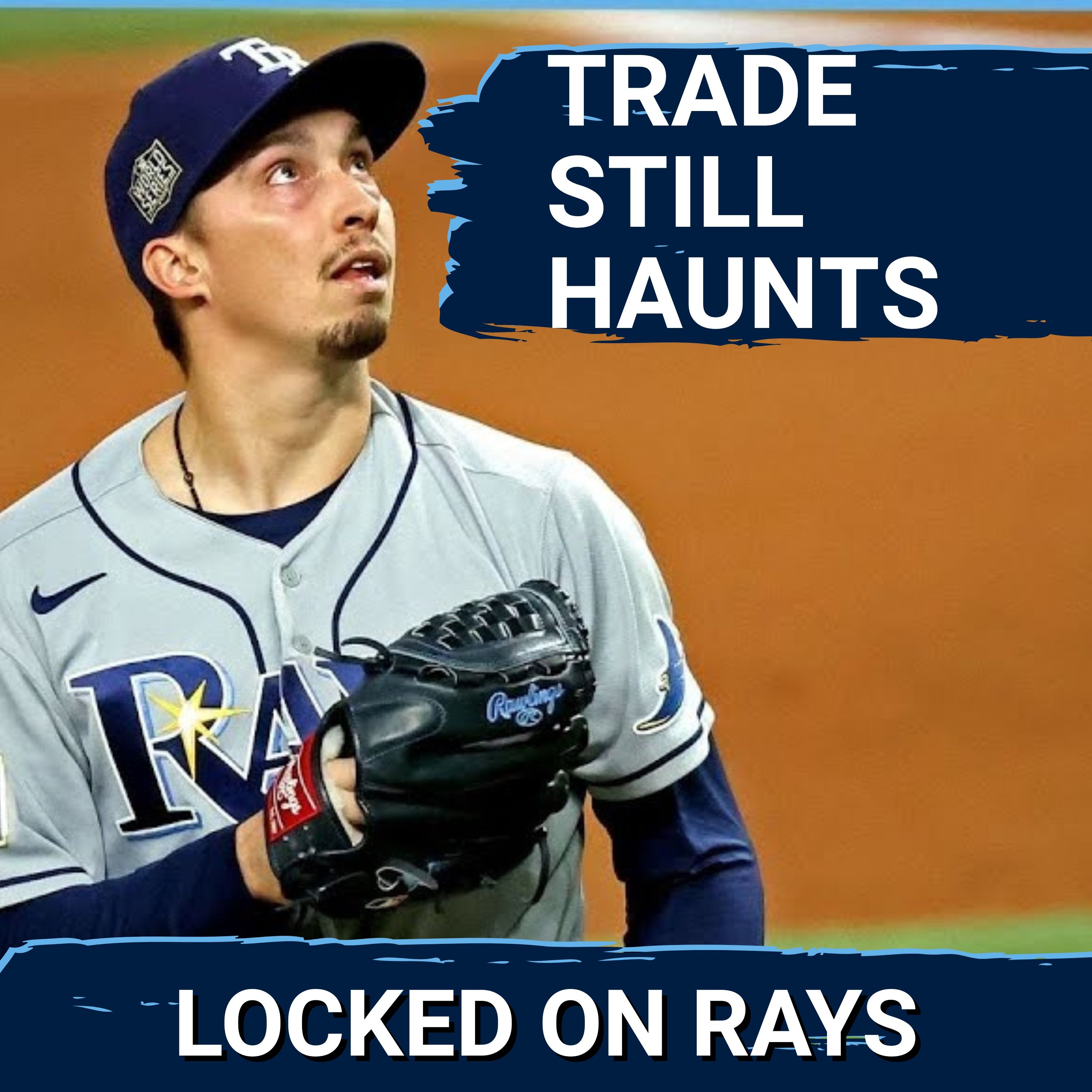 Trading Blake Snell STILL HAUNTS The Tampa Bay Rays Fanbase