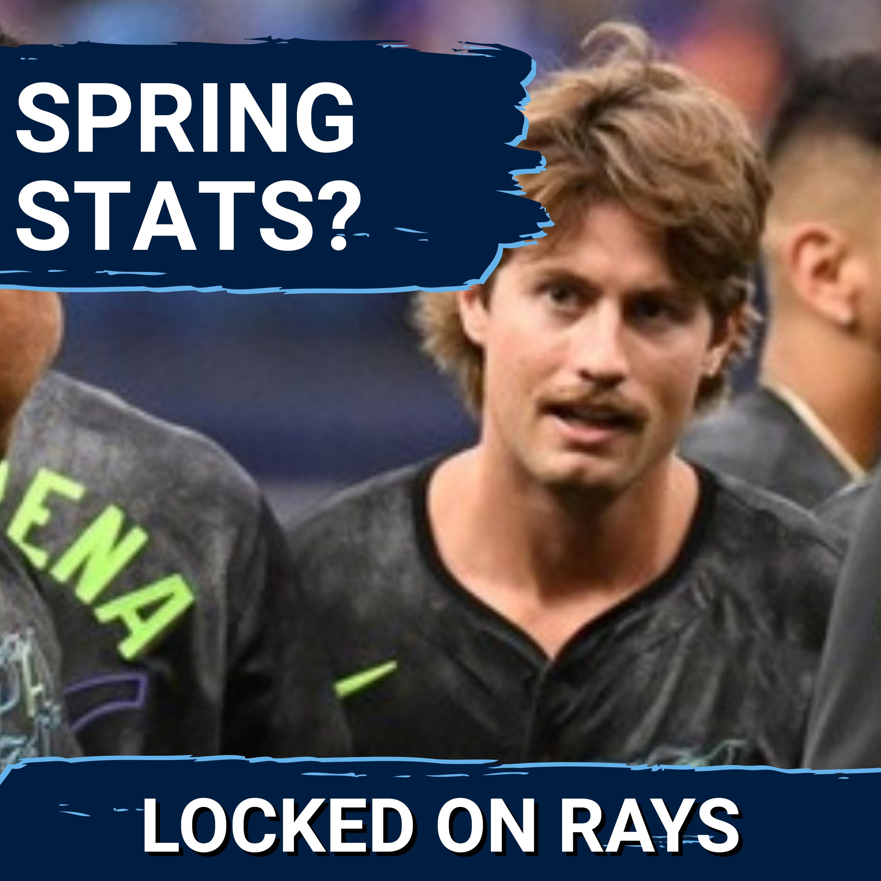 MAILBAG: Tampa Bay Rays Spring Training Stats MEAN NOTHING For Regular Season Success