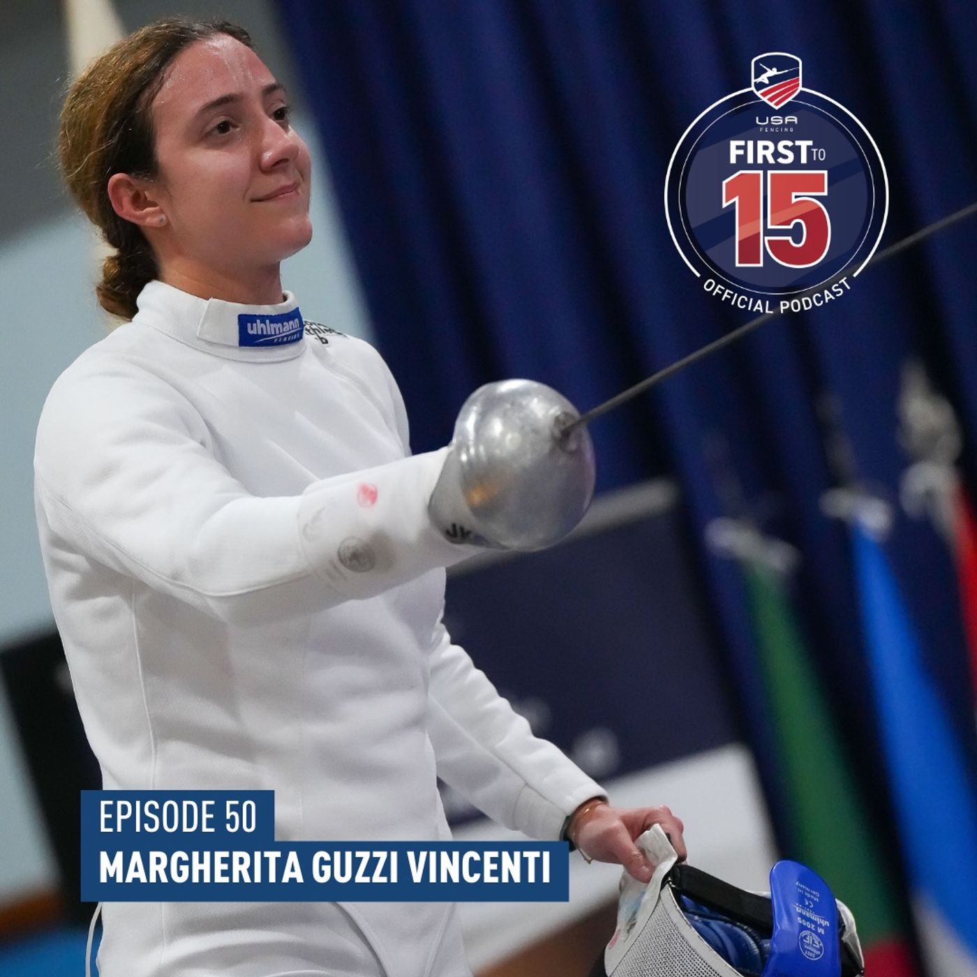 First to 15: The USA Fencing Podcast - 玛格丽塔·古齐·文森蒂：从米兰成长到代表美国队参加奥运会的历程 封面