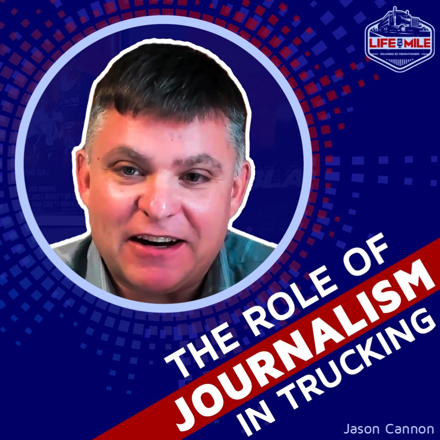 The Role of Journalism In Trucking The Role of Journalism In Trucking