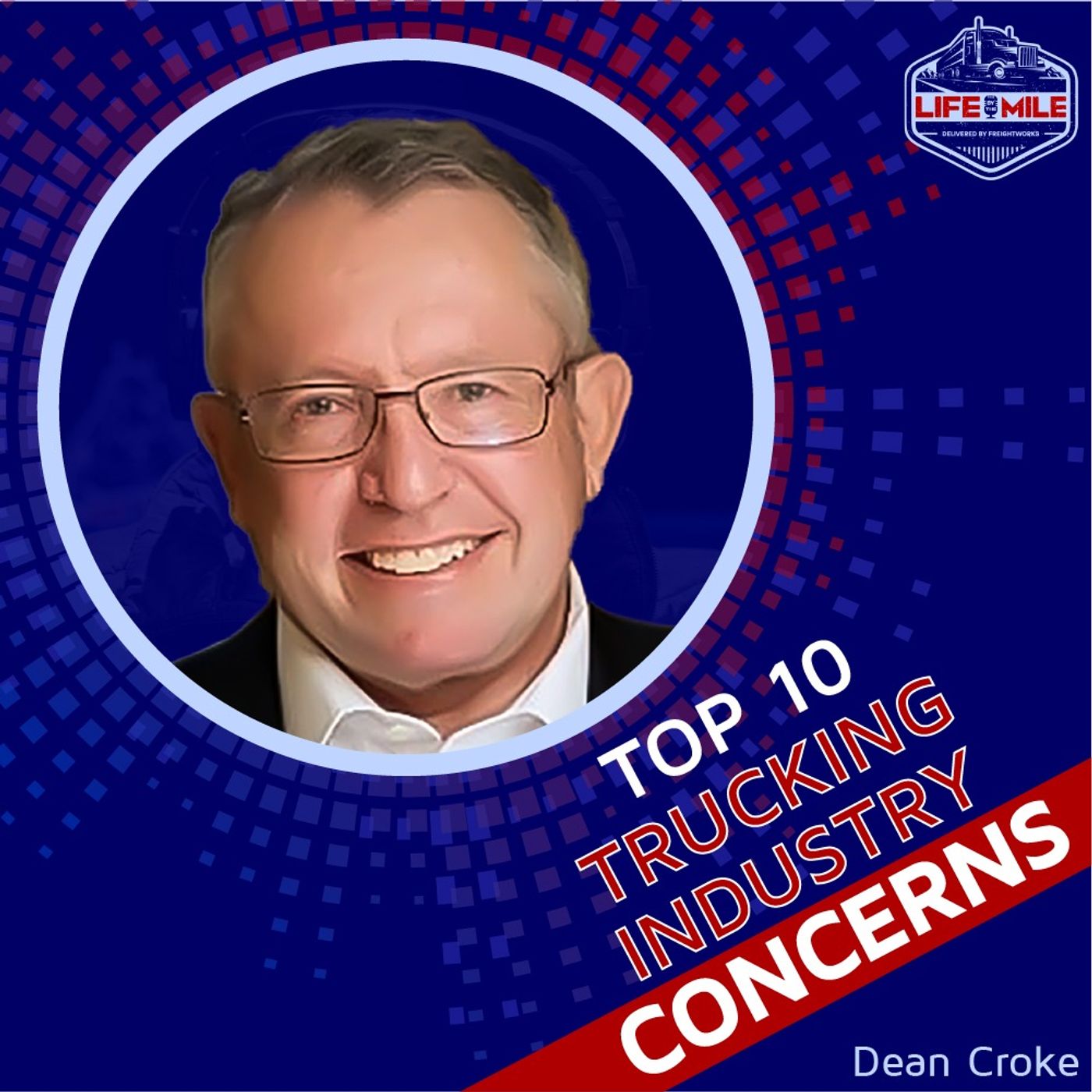 The 10 Most Pressing Concerns Of The Trucking Industry In 2022 The 10 Most Pressing Concerns Of The Trucking Industry In 2022