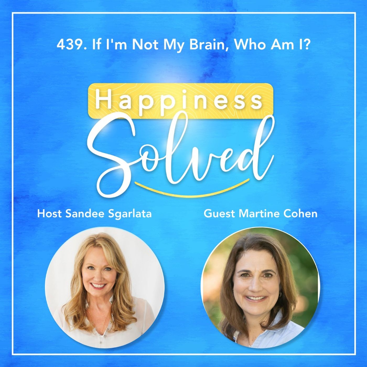 439. If I'm Not My Brain, Who Am I?