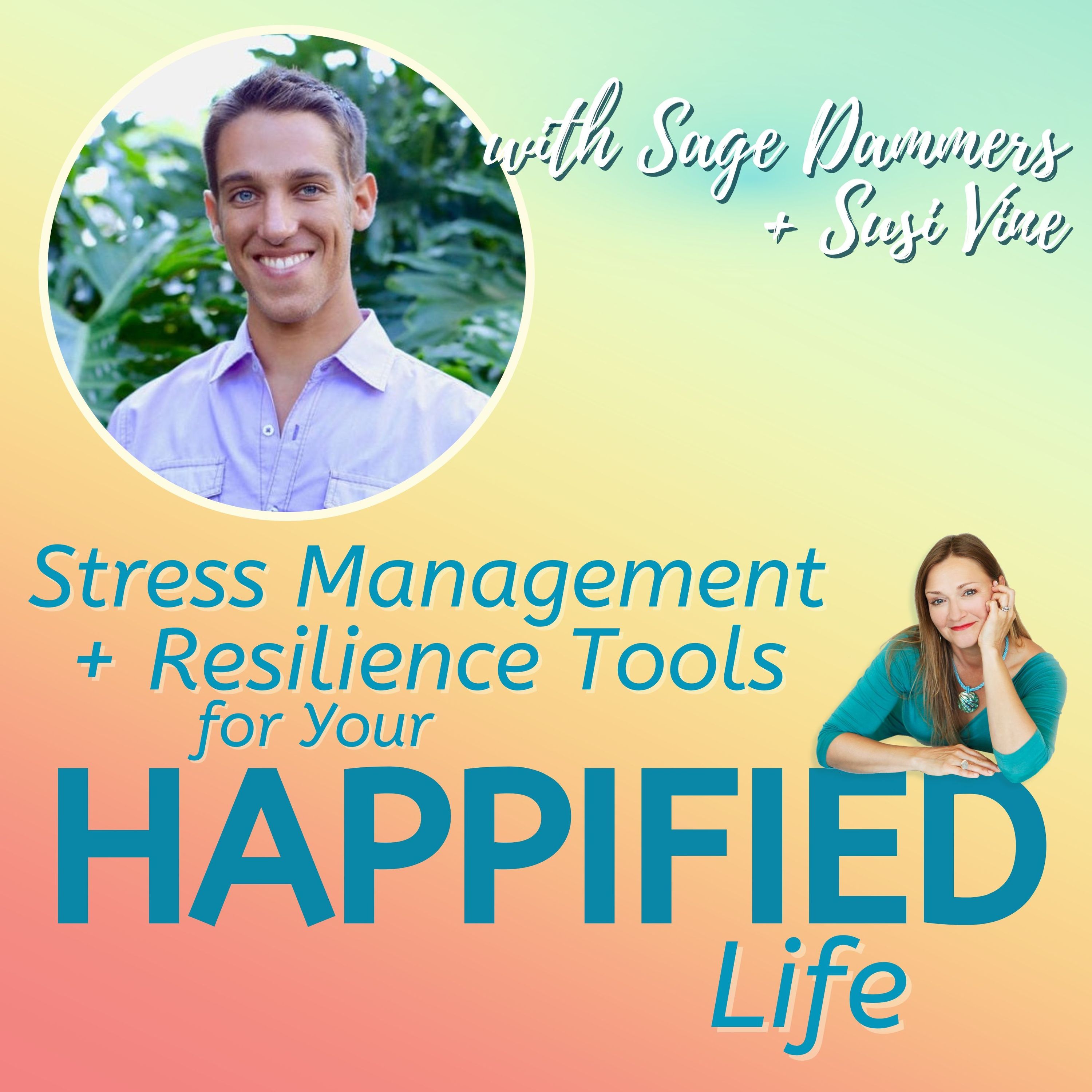 Stress Management + Resilience Tools for Your Happified Life
