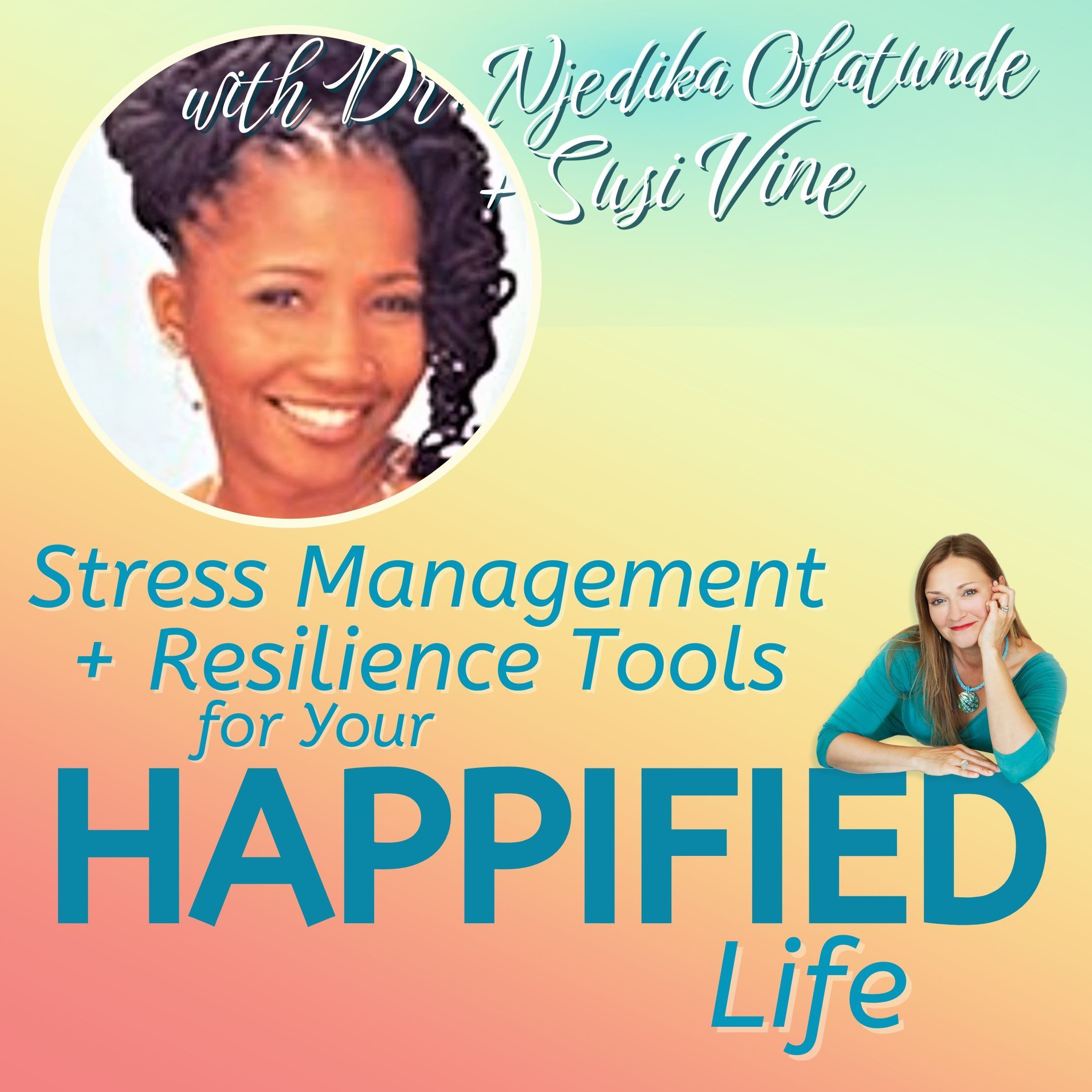 Stress Management + Resilience Tools for Your Happified Life