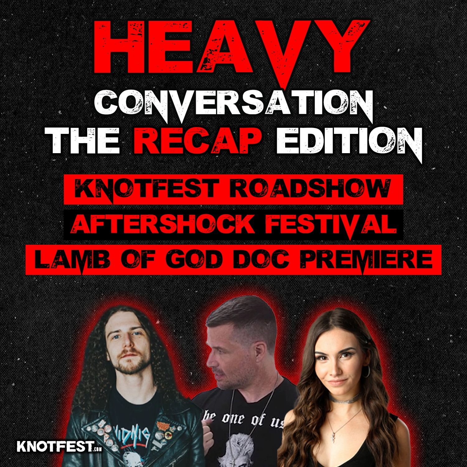 Knotfest\'s Heavy Conversation