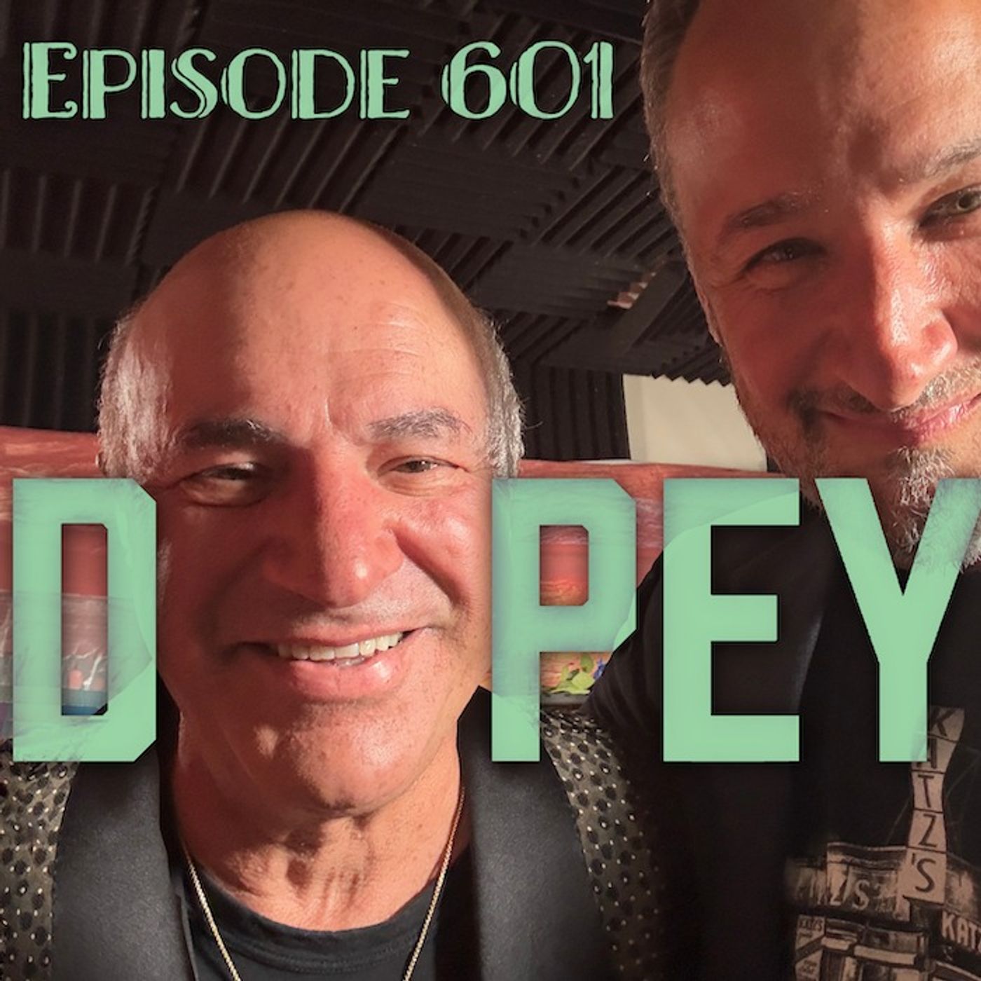 Dopey 601: Kevin O’Leary on Obsession vs Addiction vs Greed, Getting Rich, Feeling Empty, PLUS a dude loses a balloon of heroin up his butt in jail... episode artwork