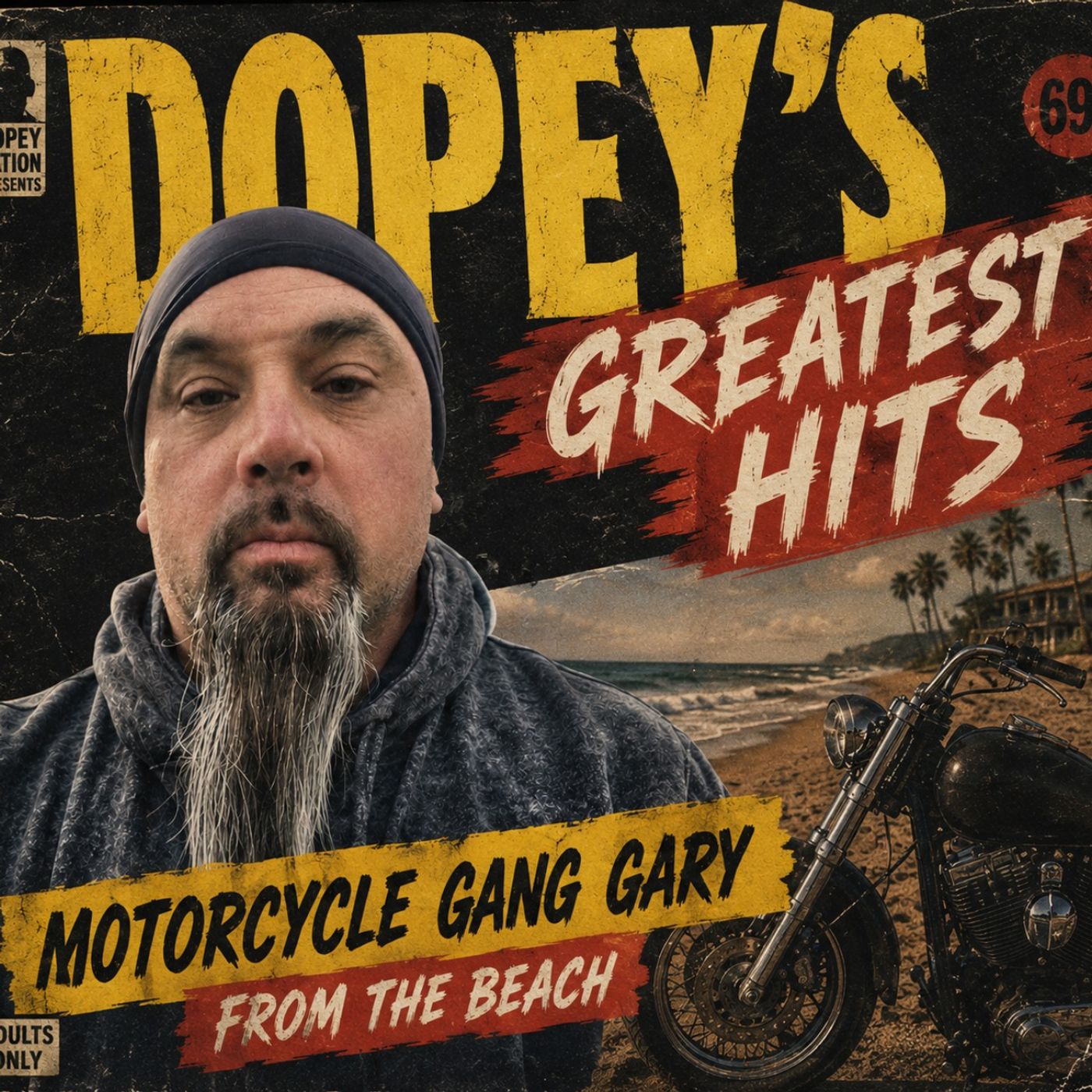 Robbing Crack Dealers and Surviving Hell on Long Island - Motorcycle Gang Gary from the Beach - Dopey's Greatest Hits