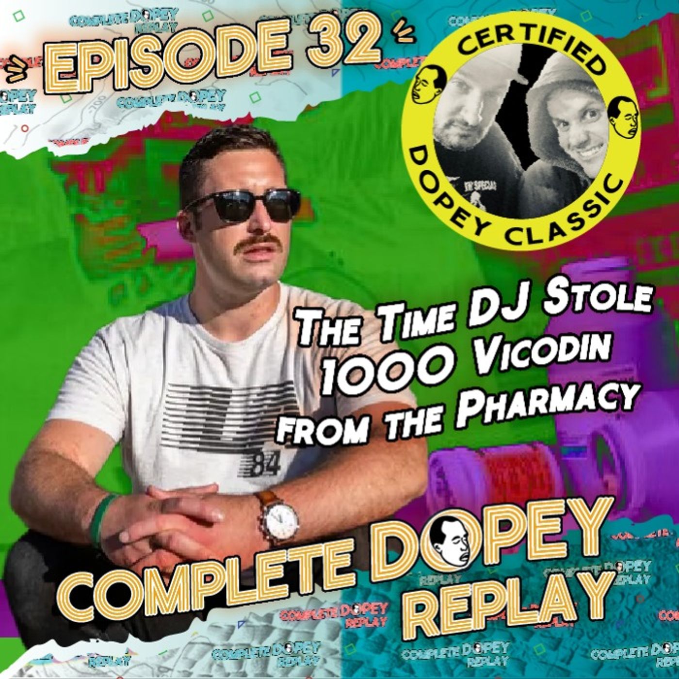 Dopey Replay 32:The Time DJ Stole 1,000 Vicodin from a Pharmacy, The 9/11 Story, Remembering Todd - Total Dopey Replay 32